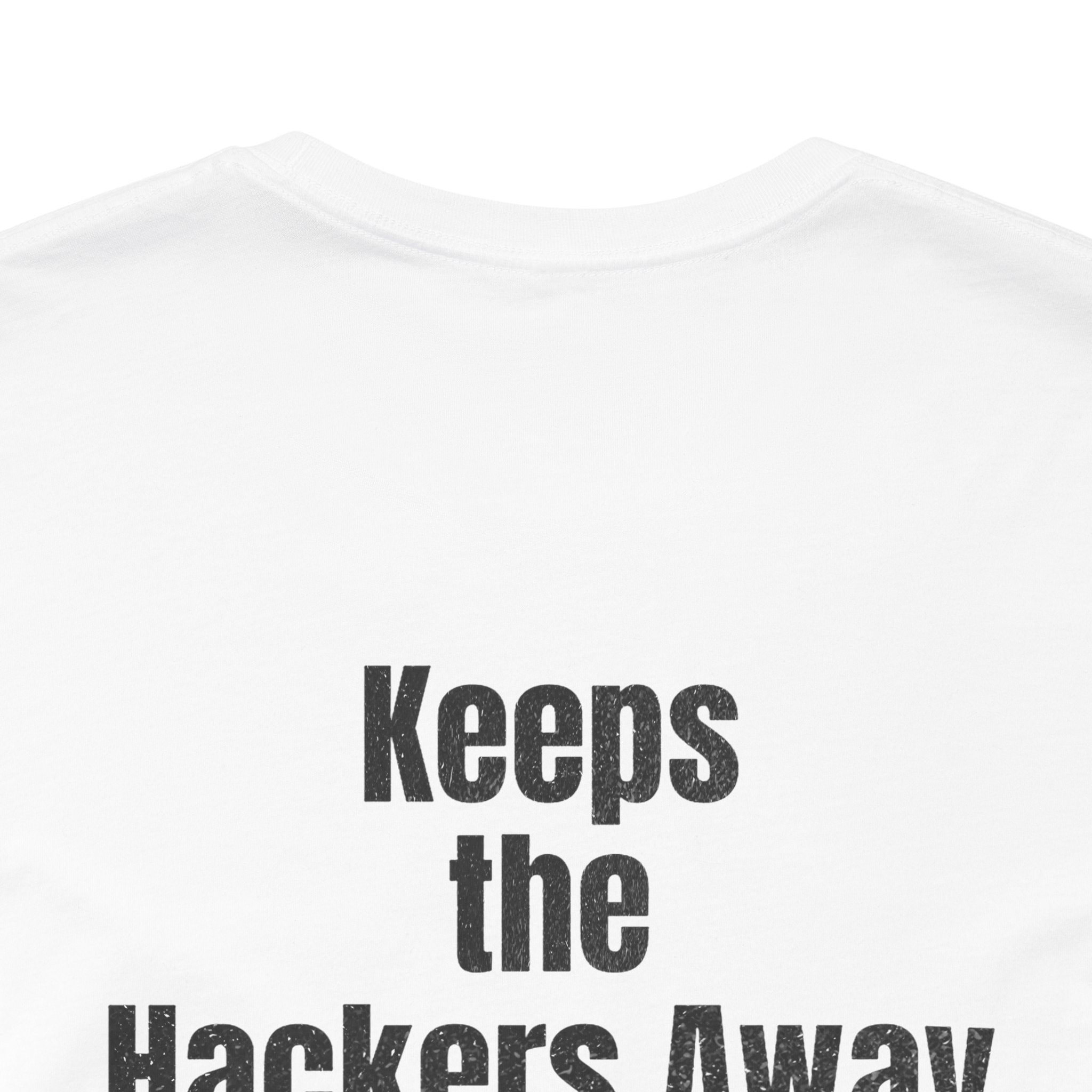 Keeps the Hackers Away T-Shirt TYP043