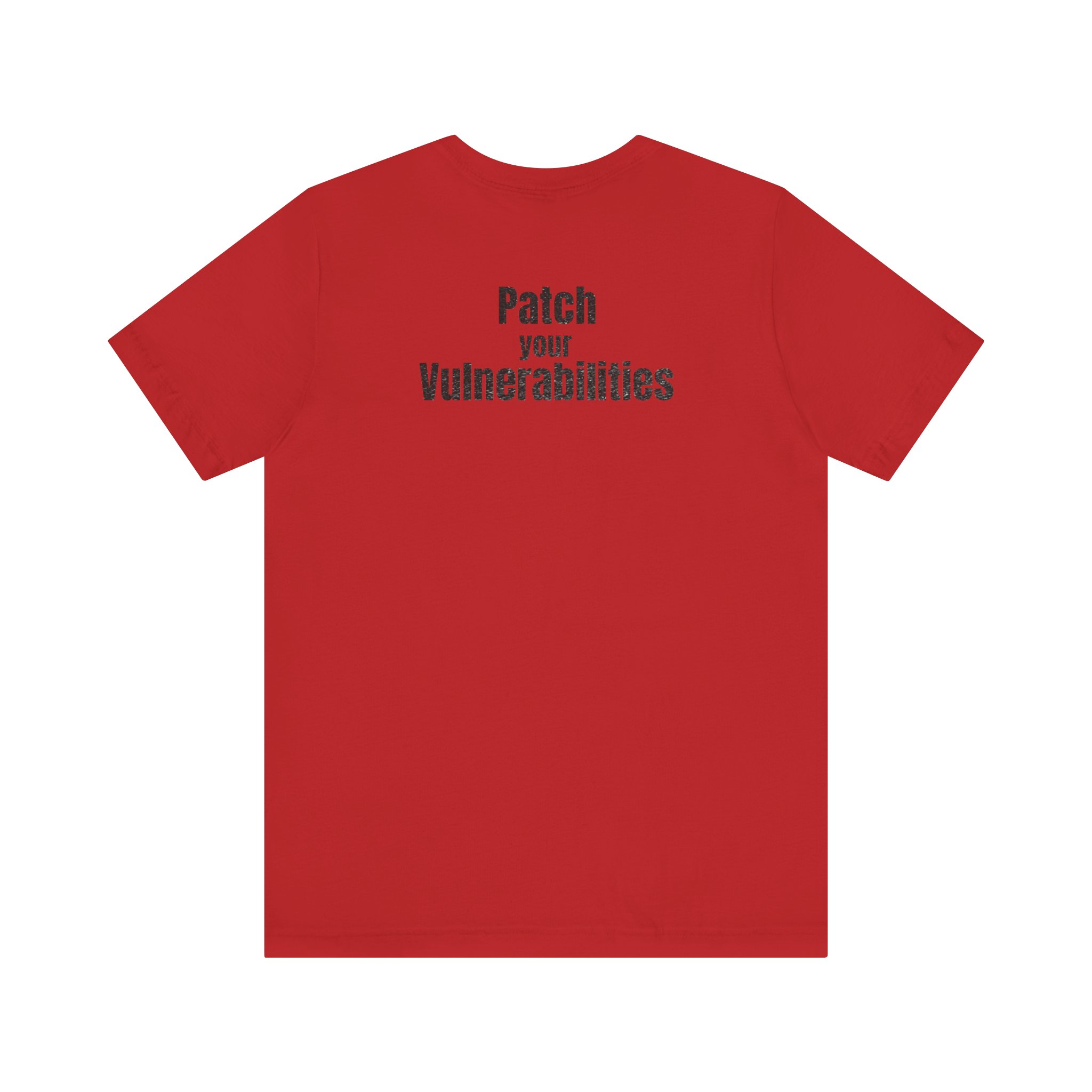 Patch Your Vulnerabilities T-Shirt TYP036