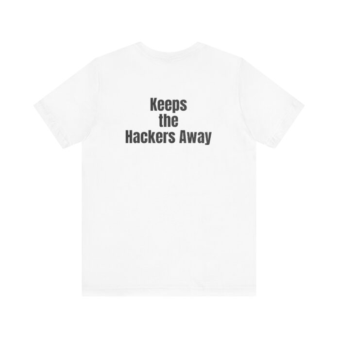 Keeps the Hackers Away T-Shirt TYP043