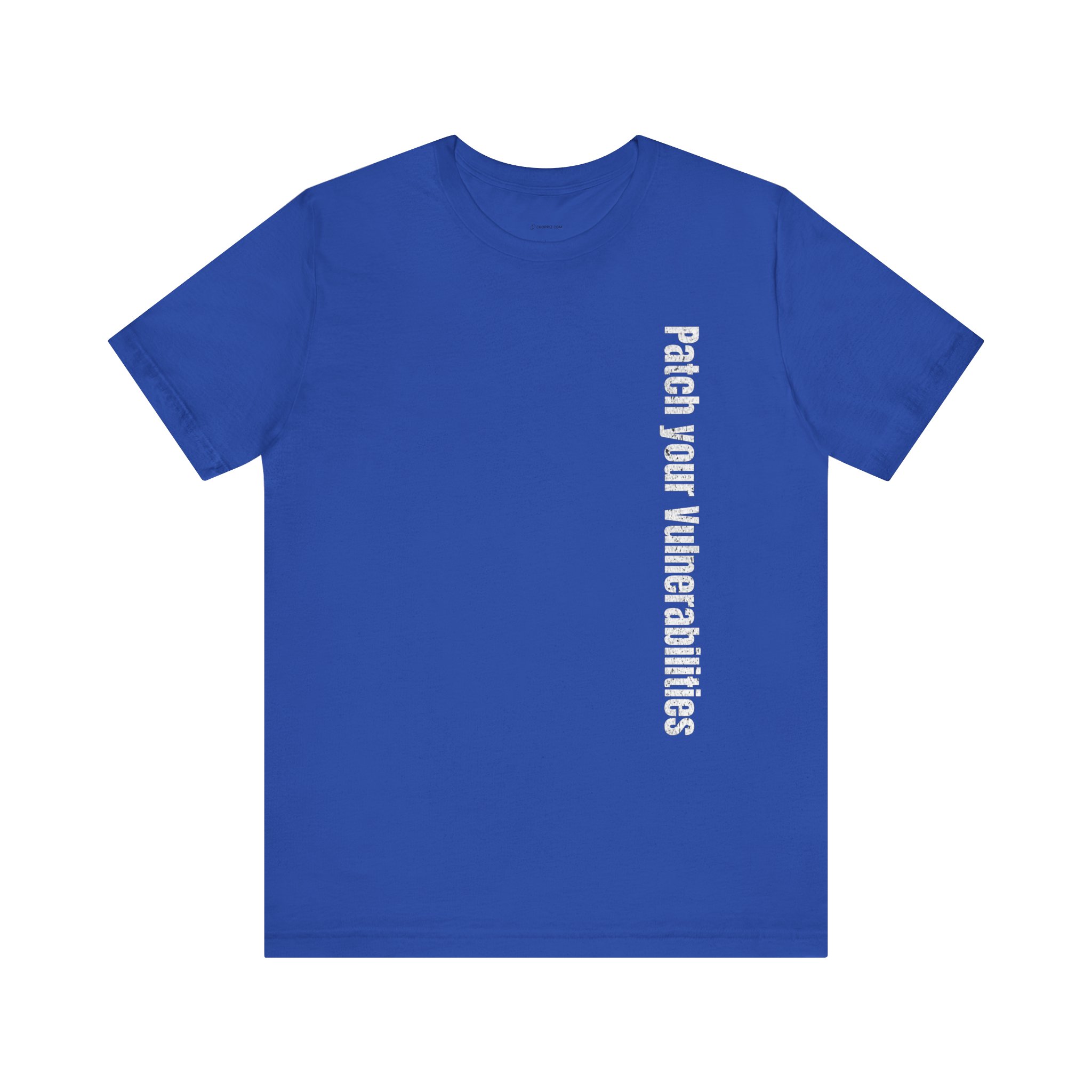 Patch Your Vulnerabilities T-Shirt TYP042