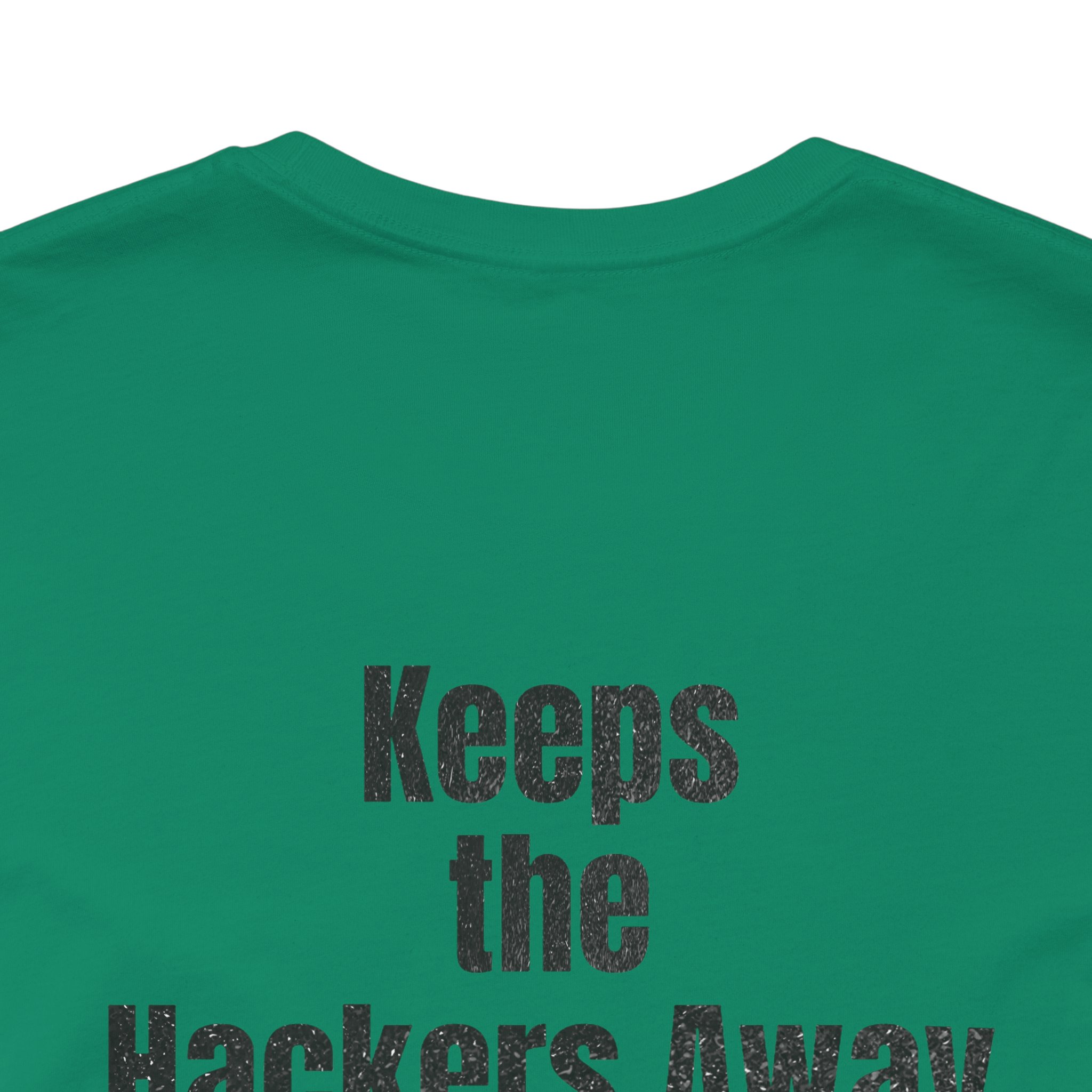Keeps the Hackers Away T-Shirt TYP043