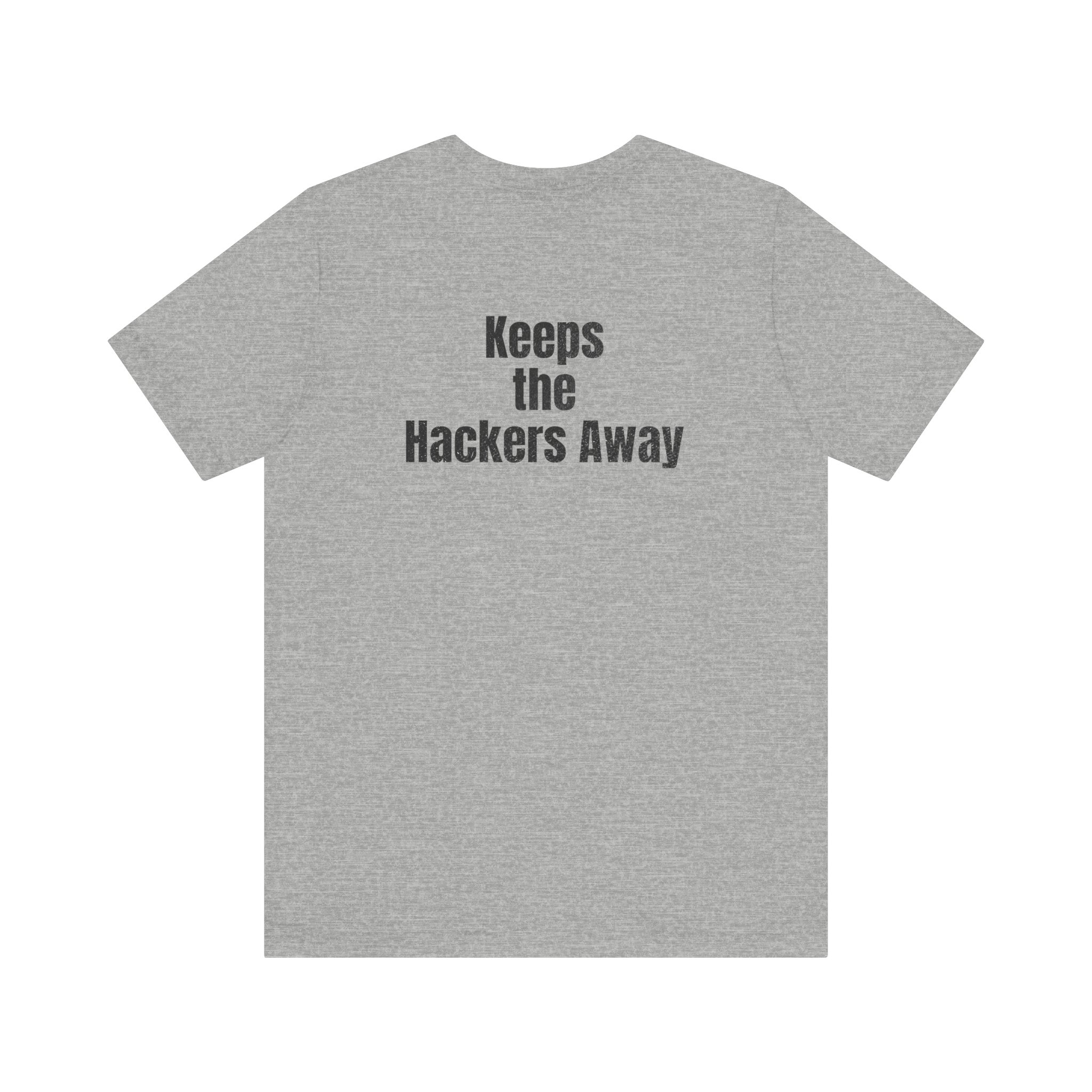 Keeps the Hackers Away T-Shirt TYP043