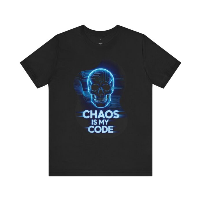 Chaos Is My Code T-Shirt
