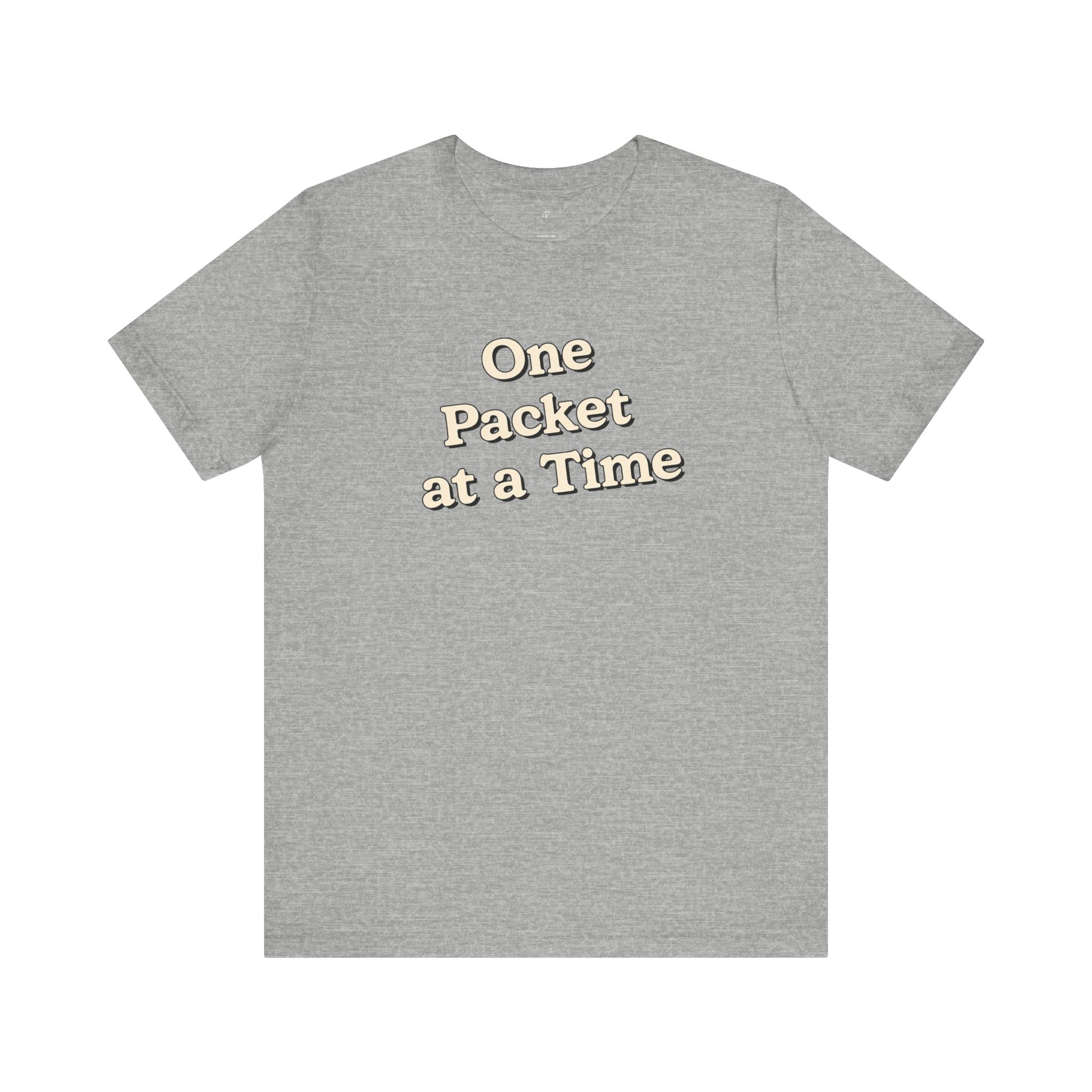 One Packet at a Time Classic T-Shirt TYP026