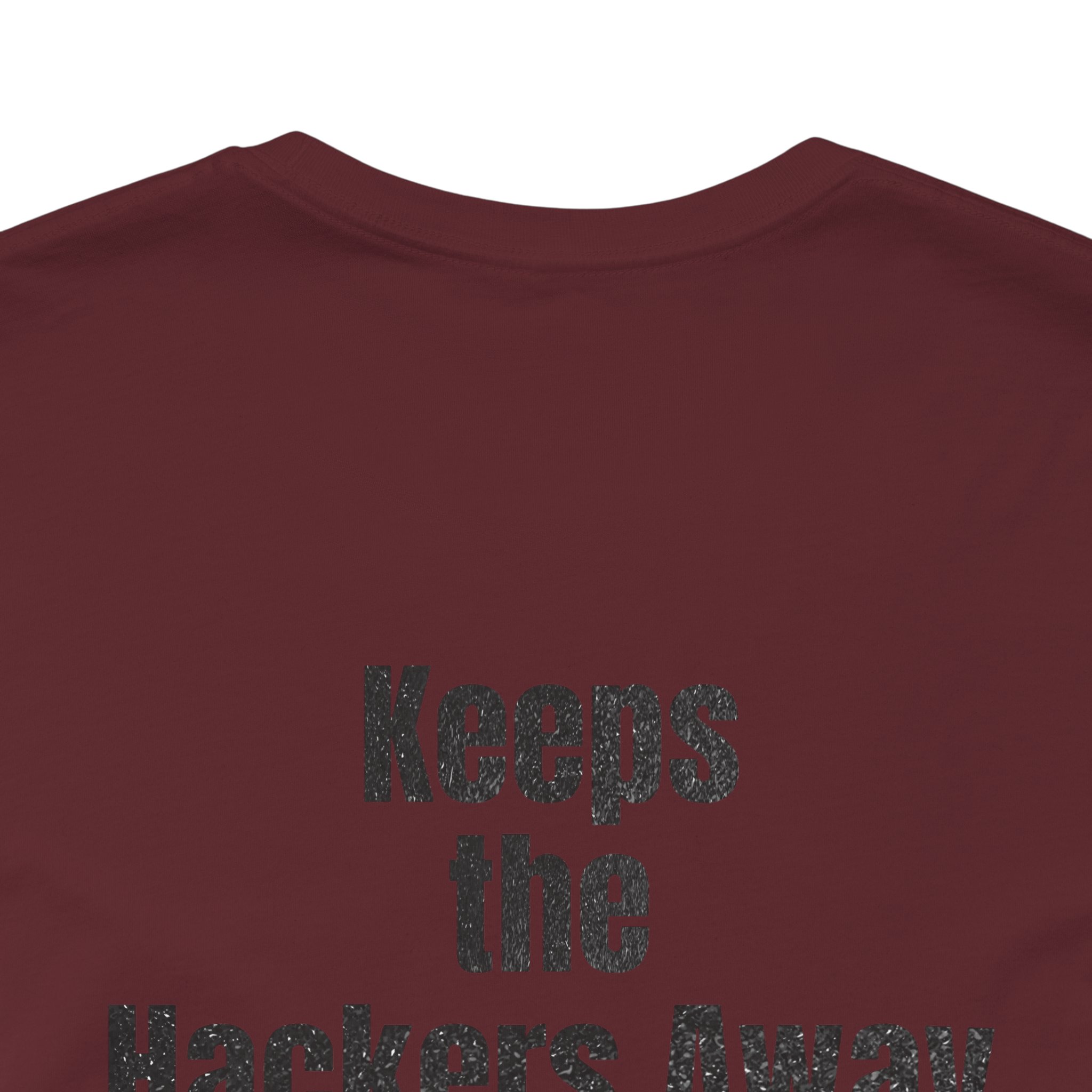 Keeps the Hackers Away T-Shirt TYP043