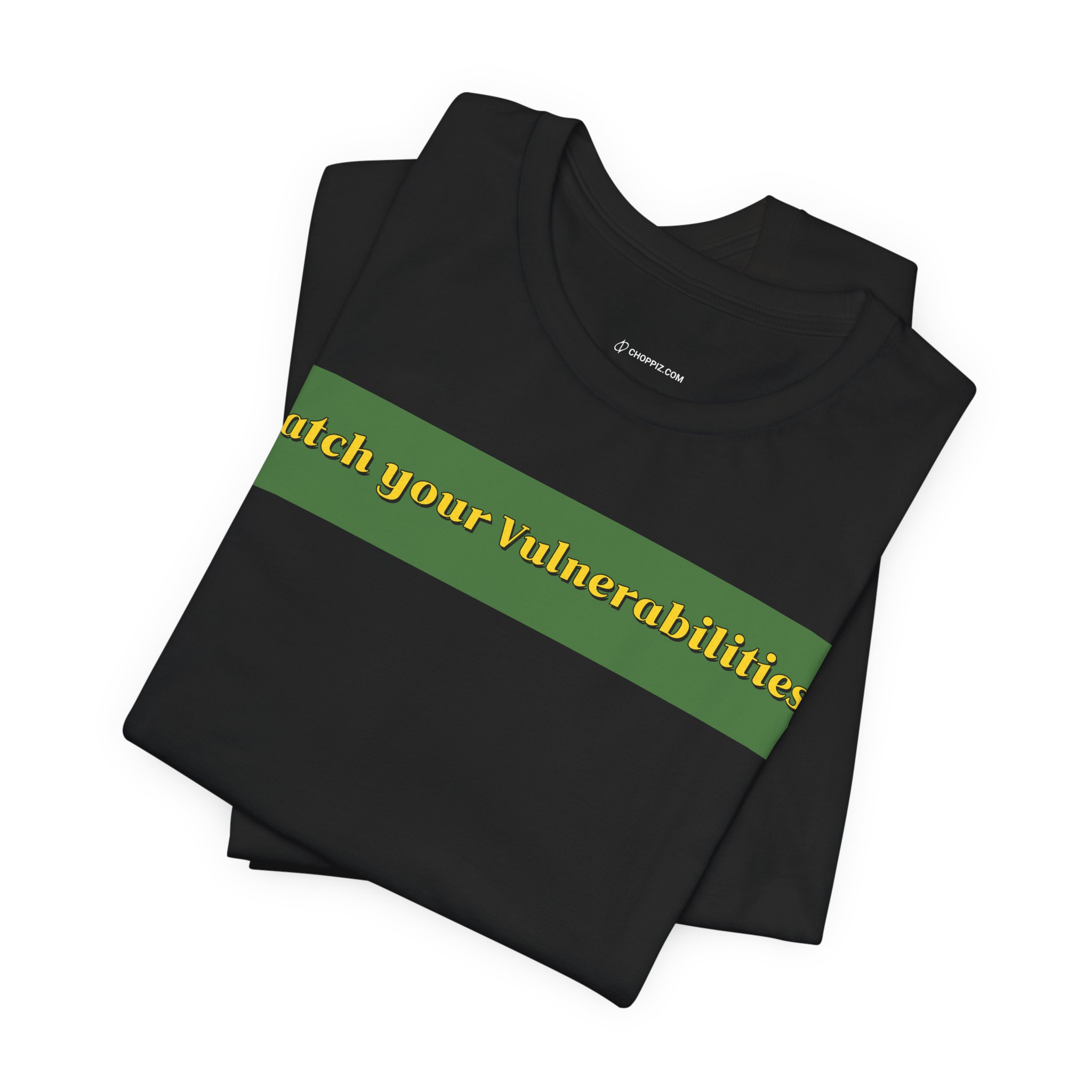 Patch Your Vulnerabilities T-Shirt TYP048