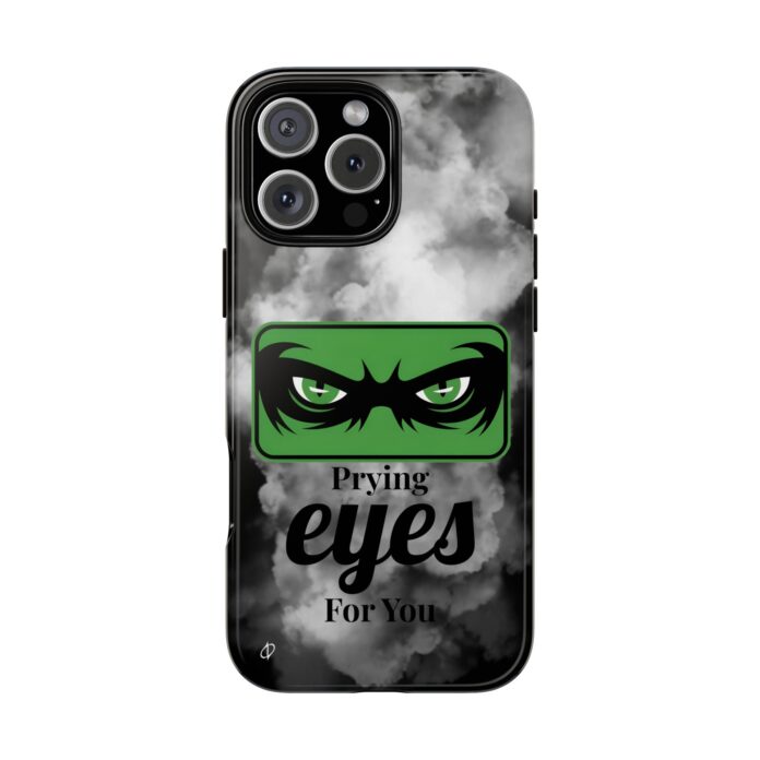 Prying Eyes For You Tough Phone Case