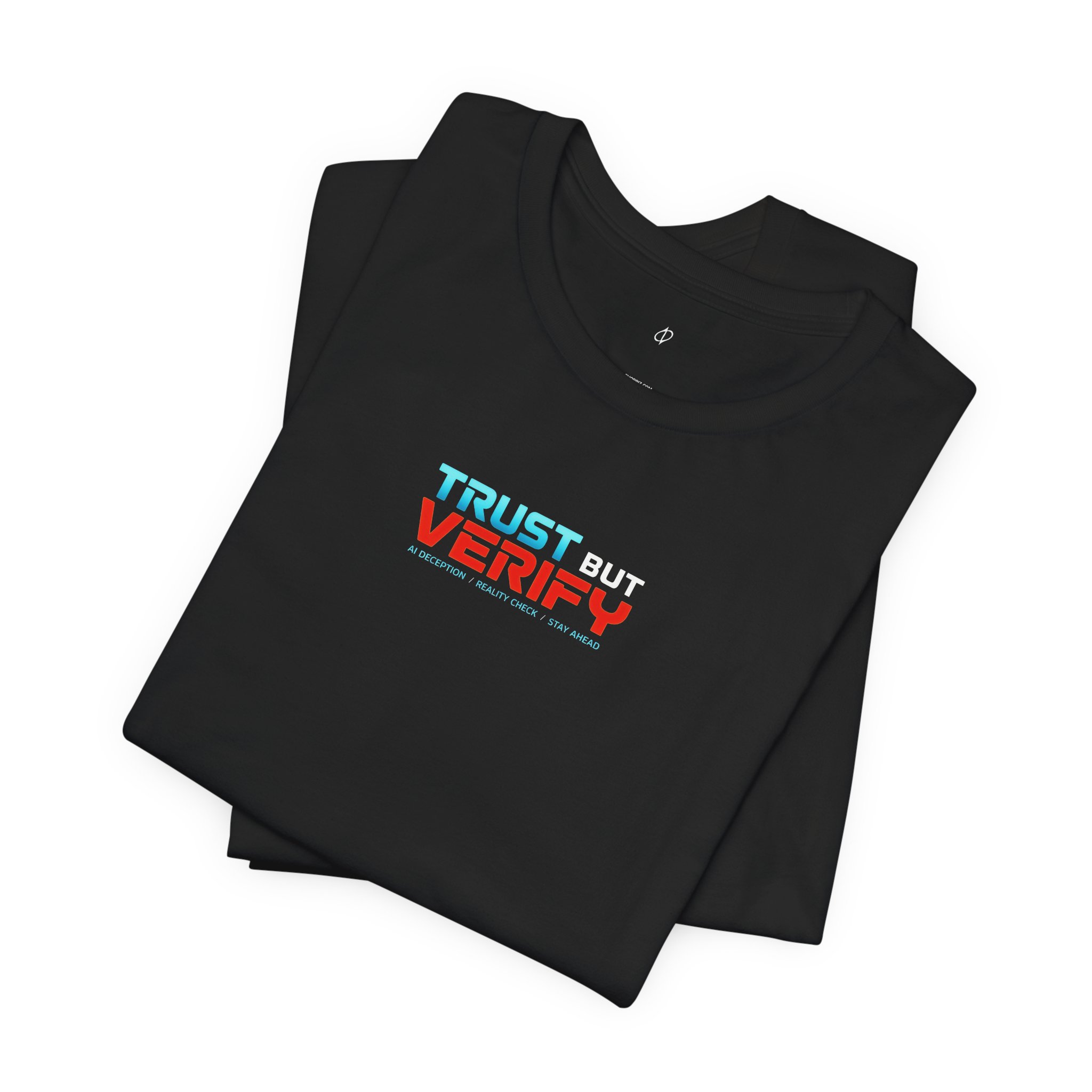 Trust But Verify T-Shirt – Cybersecurity & AI Awareness Graphic Tee