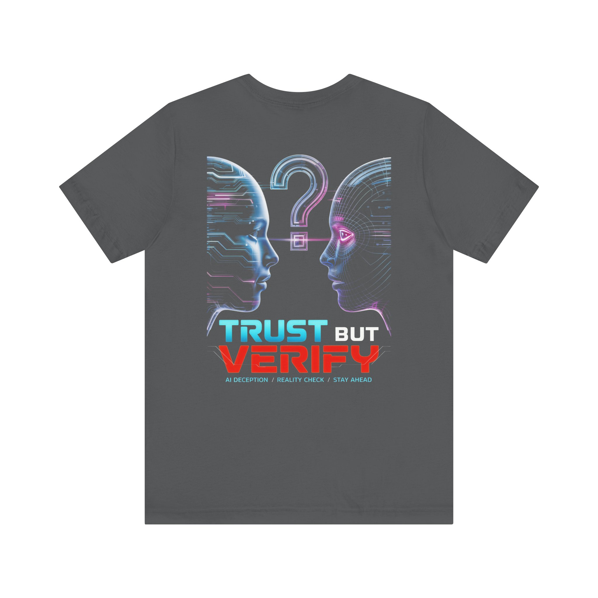 Trust But Verify T-Shirt – Cybersecurity & AI Awareness Graphic Tee