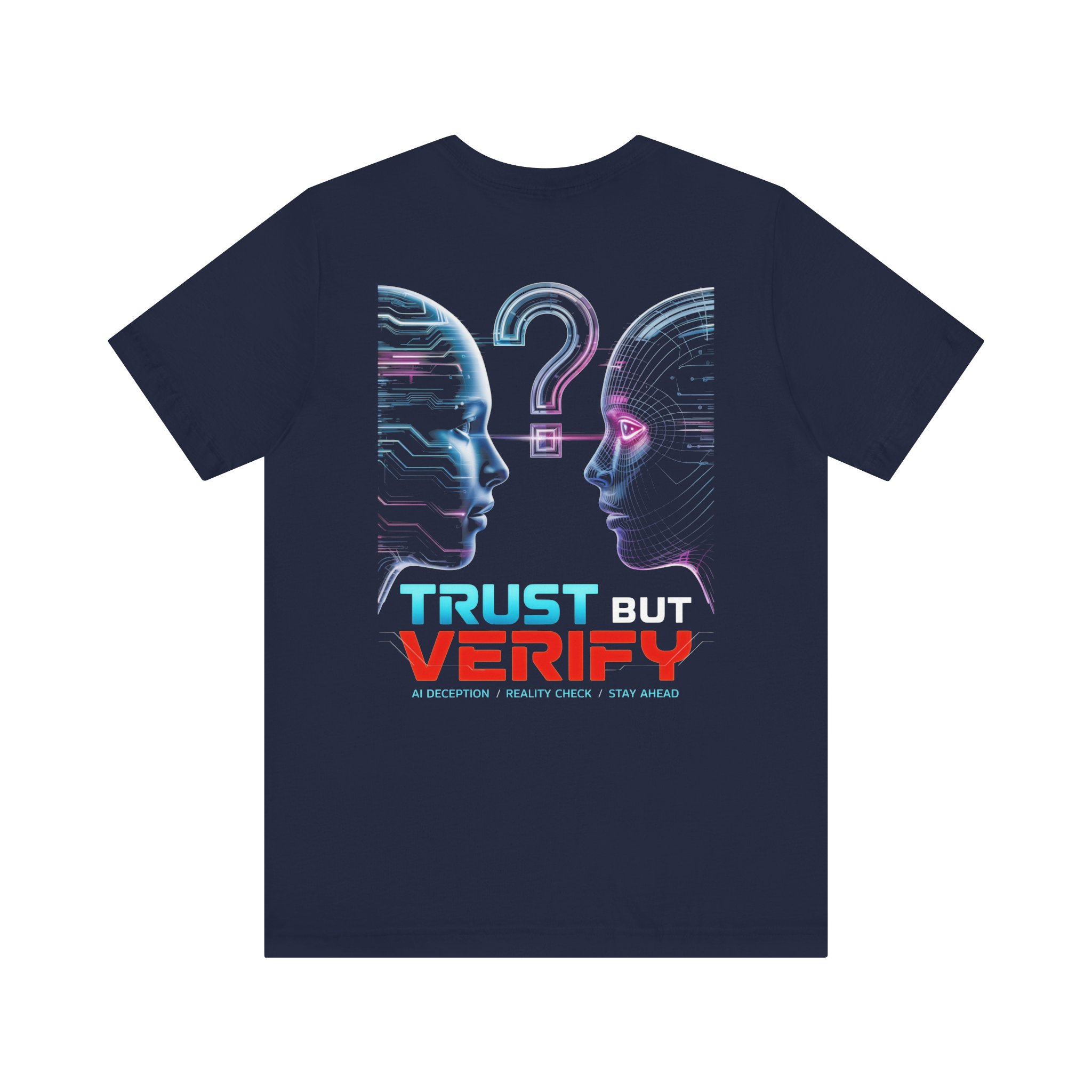 Trust But Verify T-Shirt – Cybersecurity & AI Awareness Graphic Tee