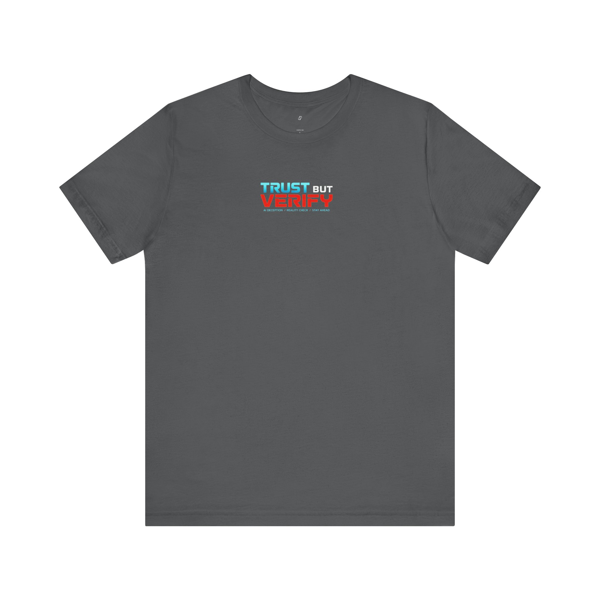 Trust But Verify T-Shirt – Cybersecurity & AI Awareness Graphic Tee