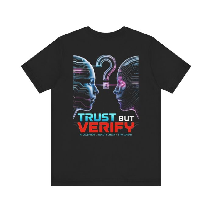 Trust But Verify T-Shirt – Cybersecurity & AI Awareness Graphic Tee