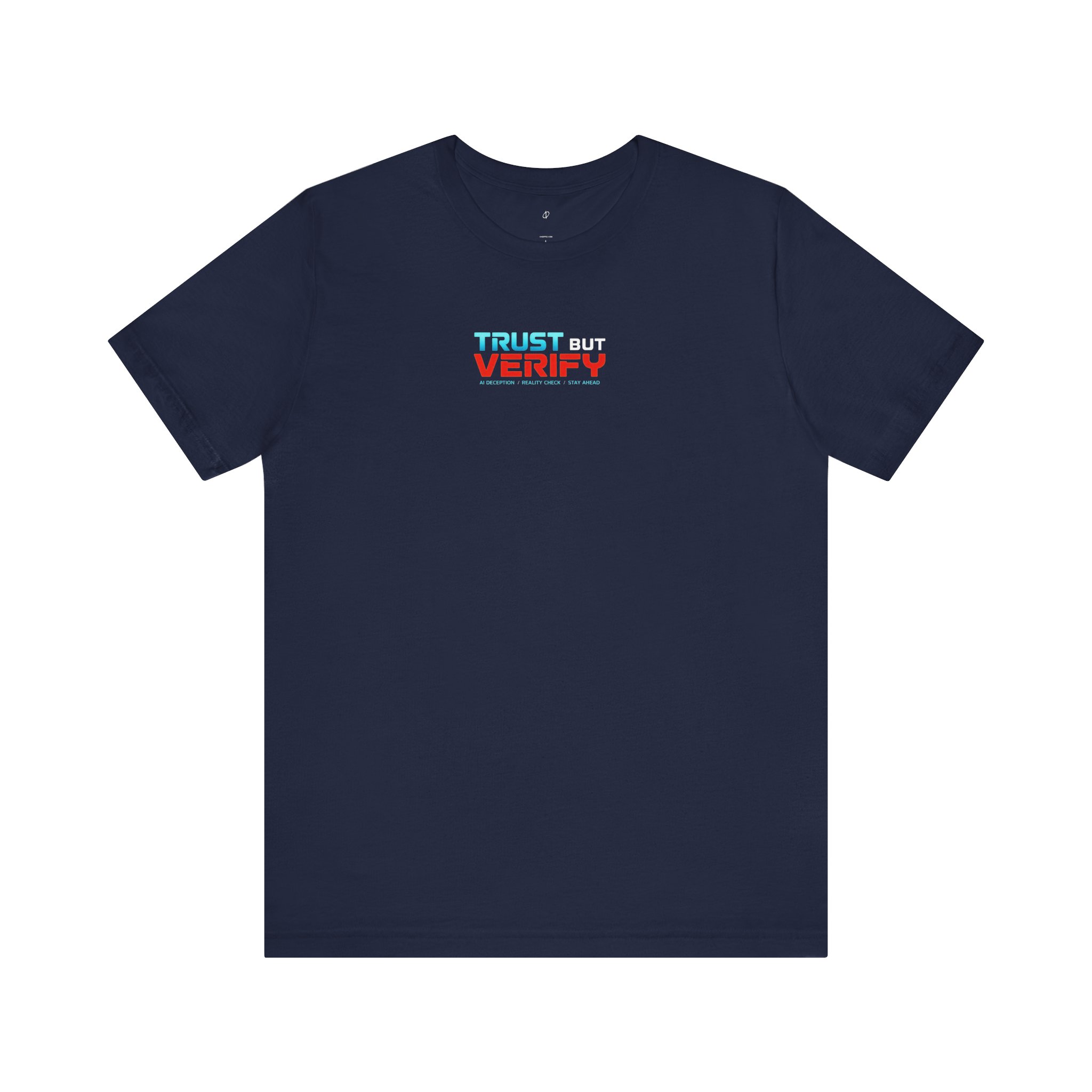 Trust But Verify T-Shirt – Cybersecurity & AI Awareness Graphic Tee