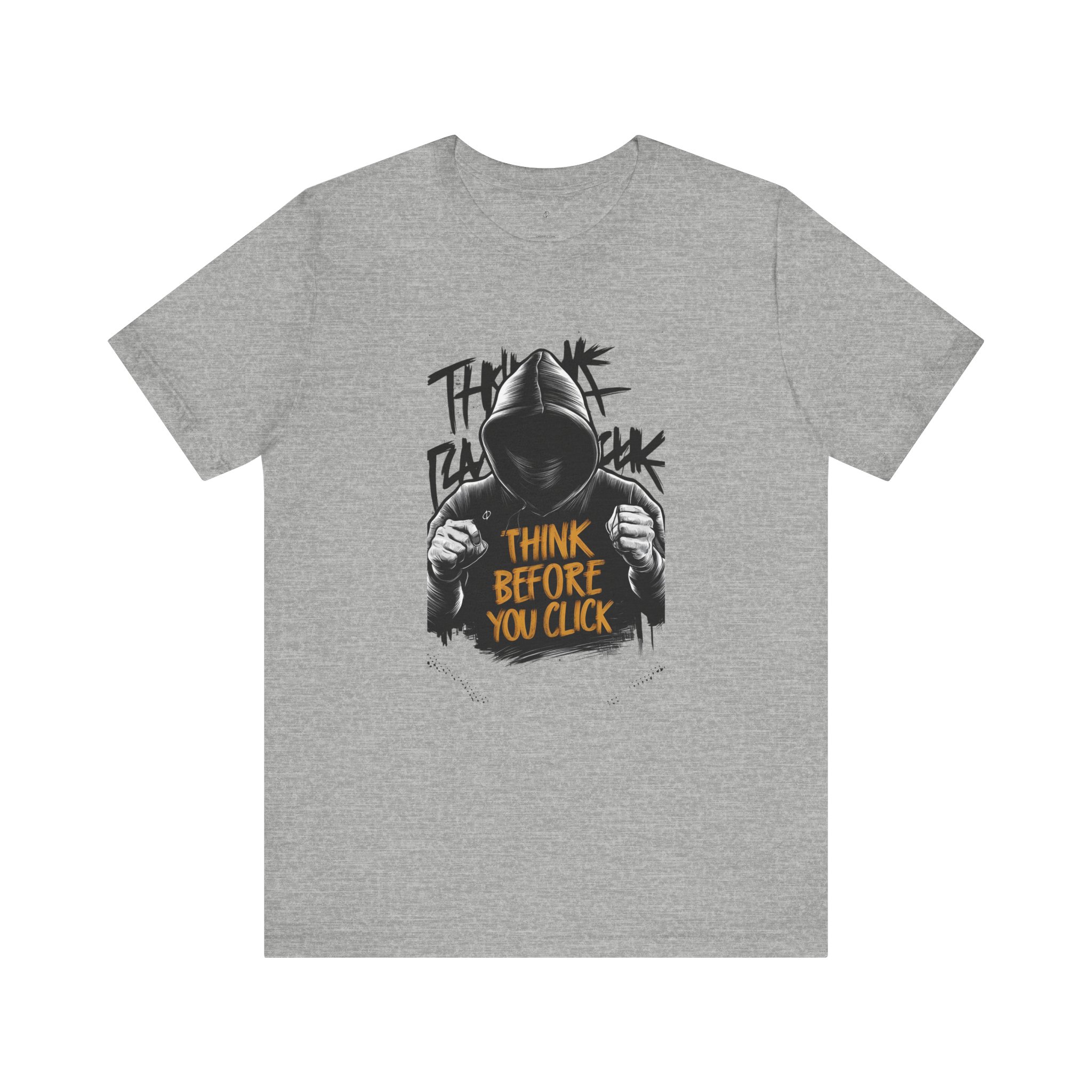 Think Before Click T-Shirt