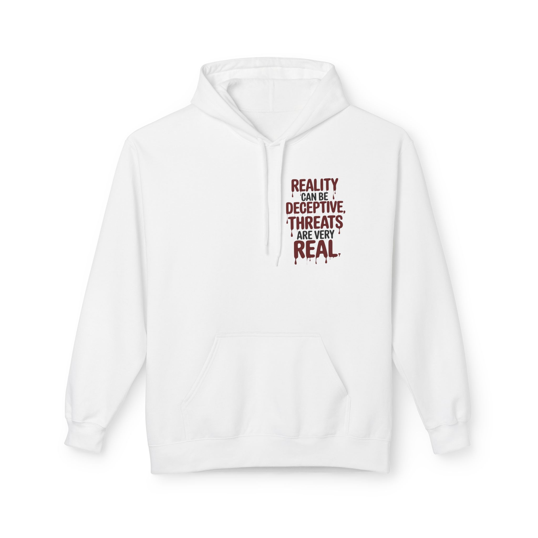Reality Can Be Deceptive, Threats Are Very Real Softstyle Hoodie