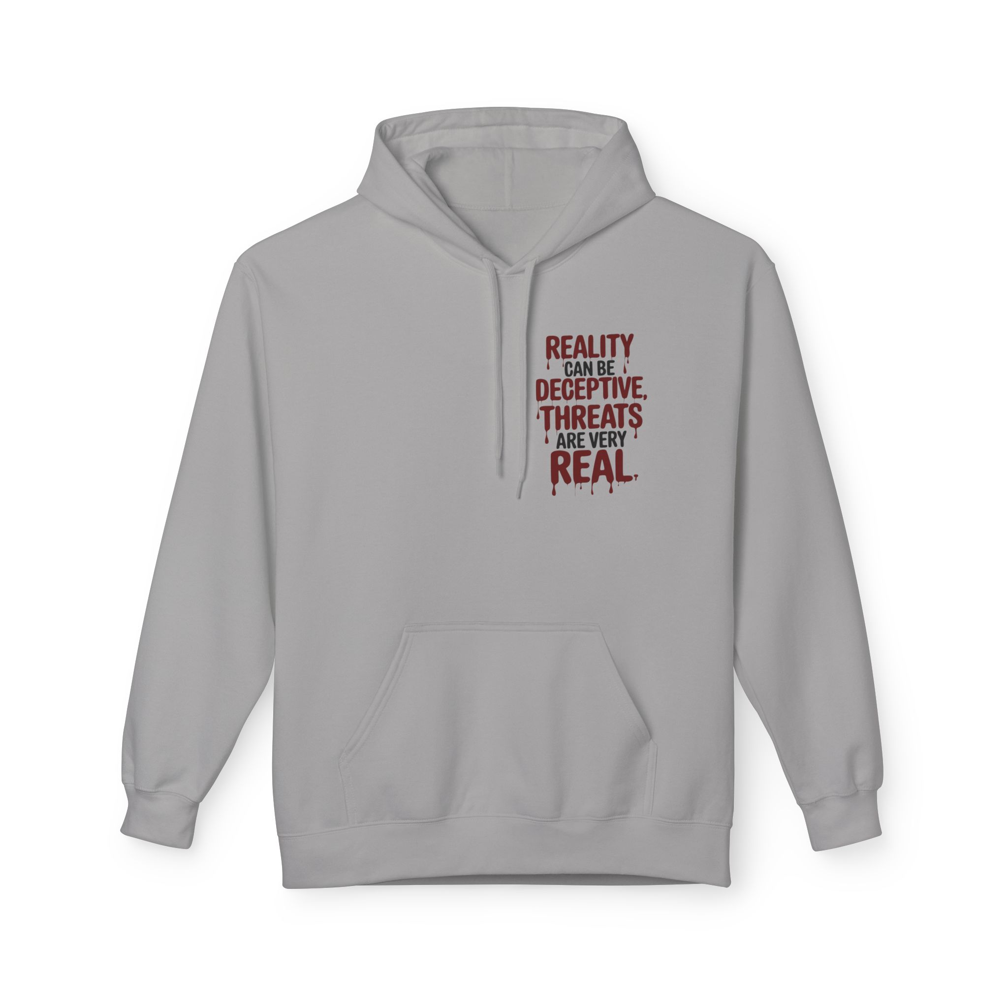 Reality Can Be Deceptive, Threats Are Very Real Softstyle Hoodie