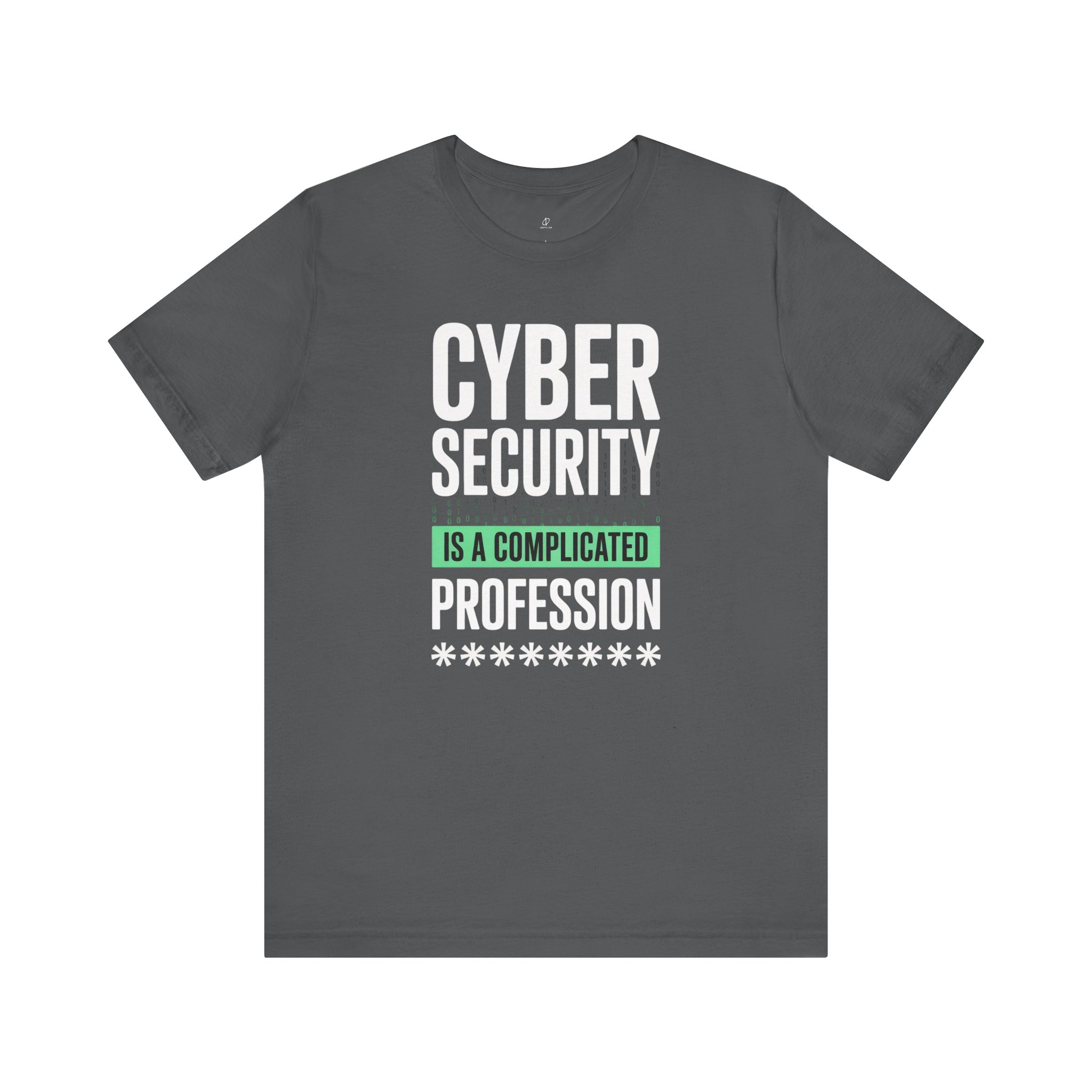 Cyber Security Is a Complicated Profession T-Shirt