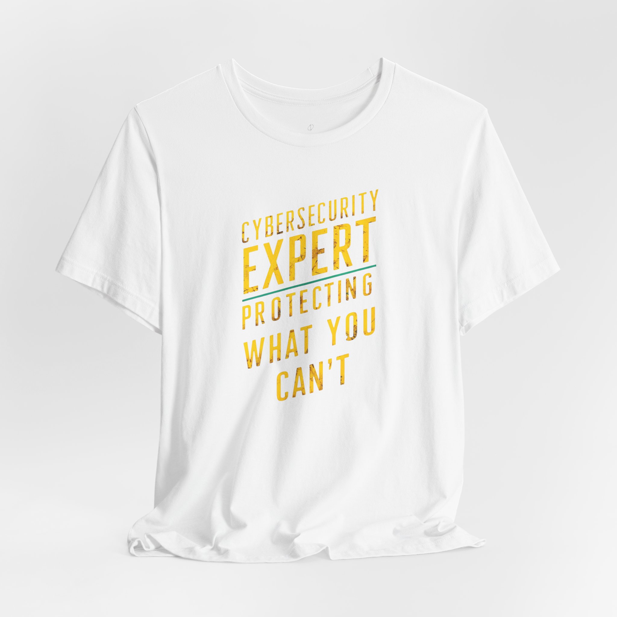 Cybersecurity Expert Protecting What You Can’t T-Shirt TYP101