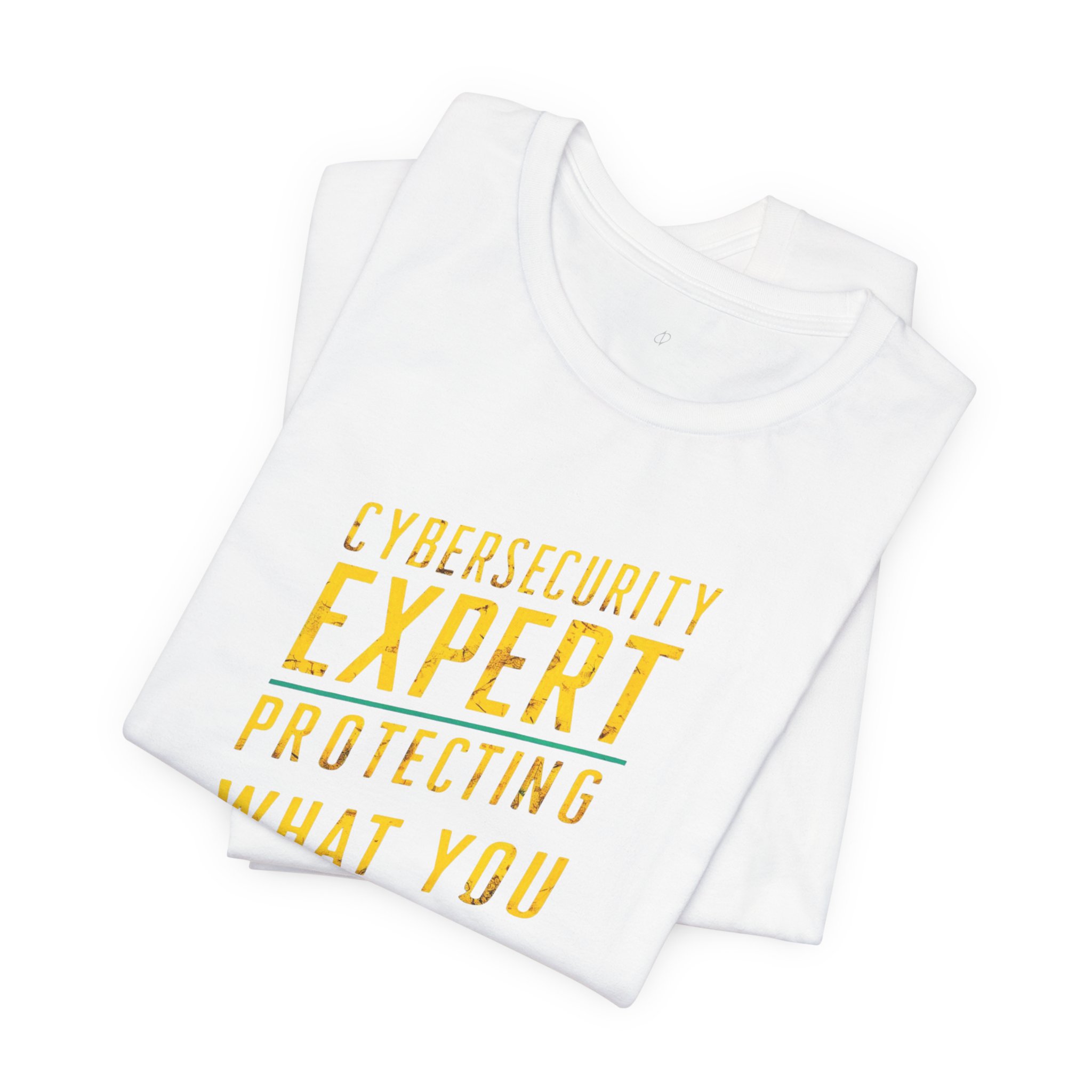 Cybersecurity Expert Protecting What You Can’t T-Shirt TYP101