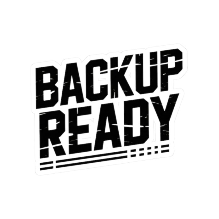 BACKUP READY Distressed Cybersecurity Sticker