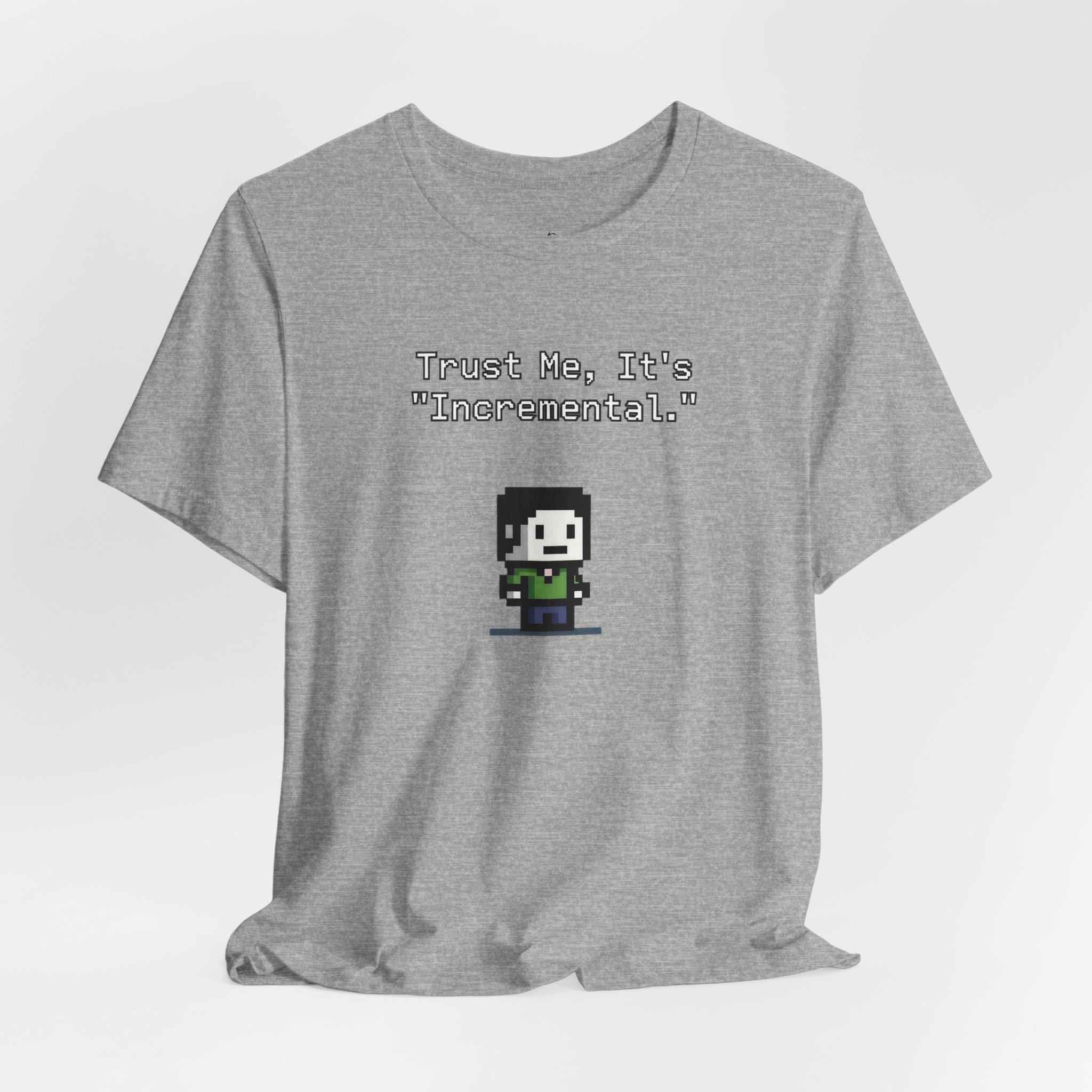 Trust Me, It’s ‘Incremental.’ Pixel Art T-Shirt