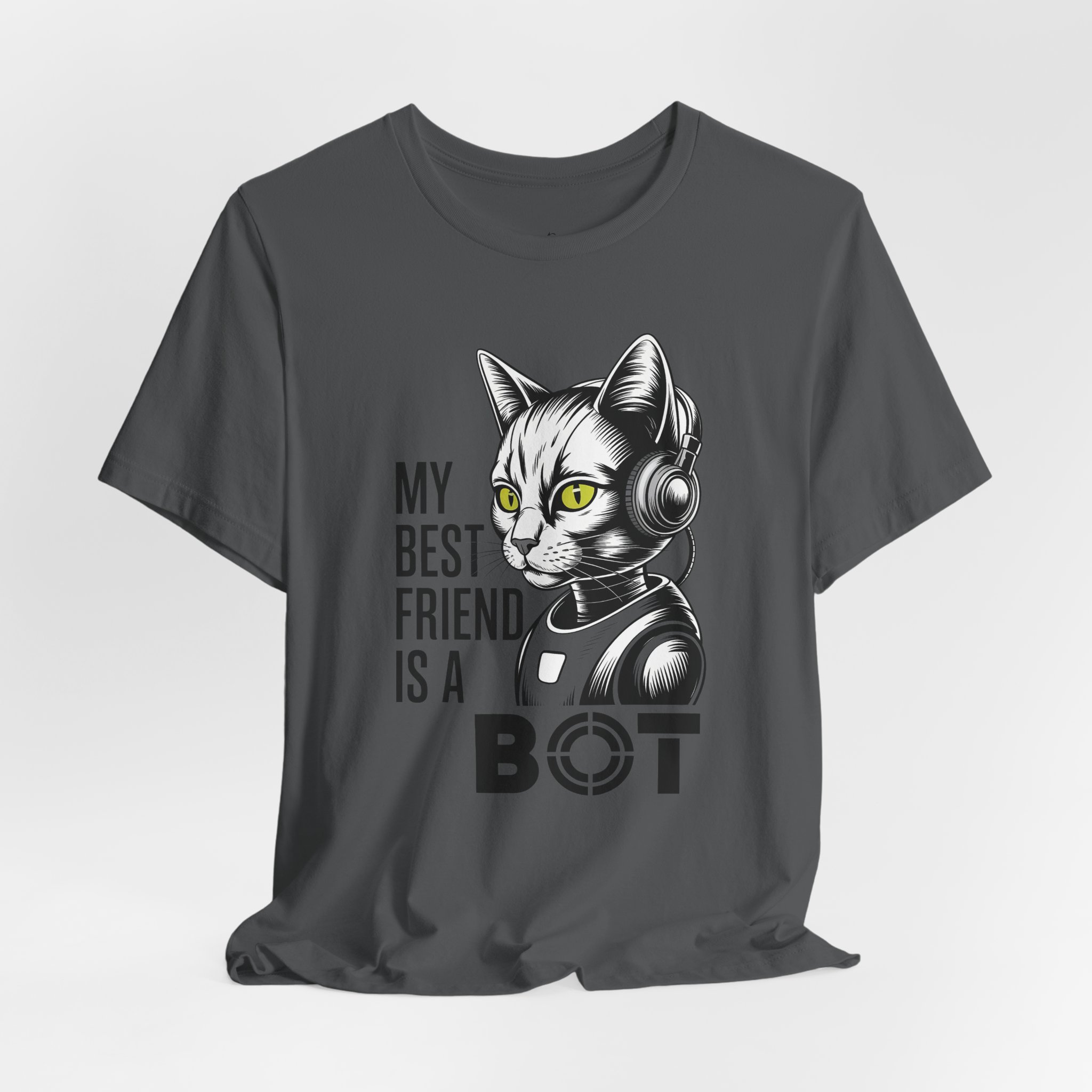 My Best Friend Is a Bot T-Shirt