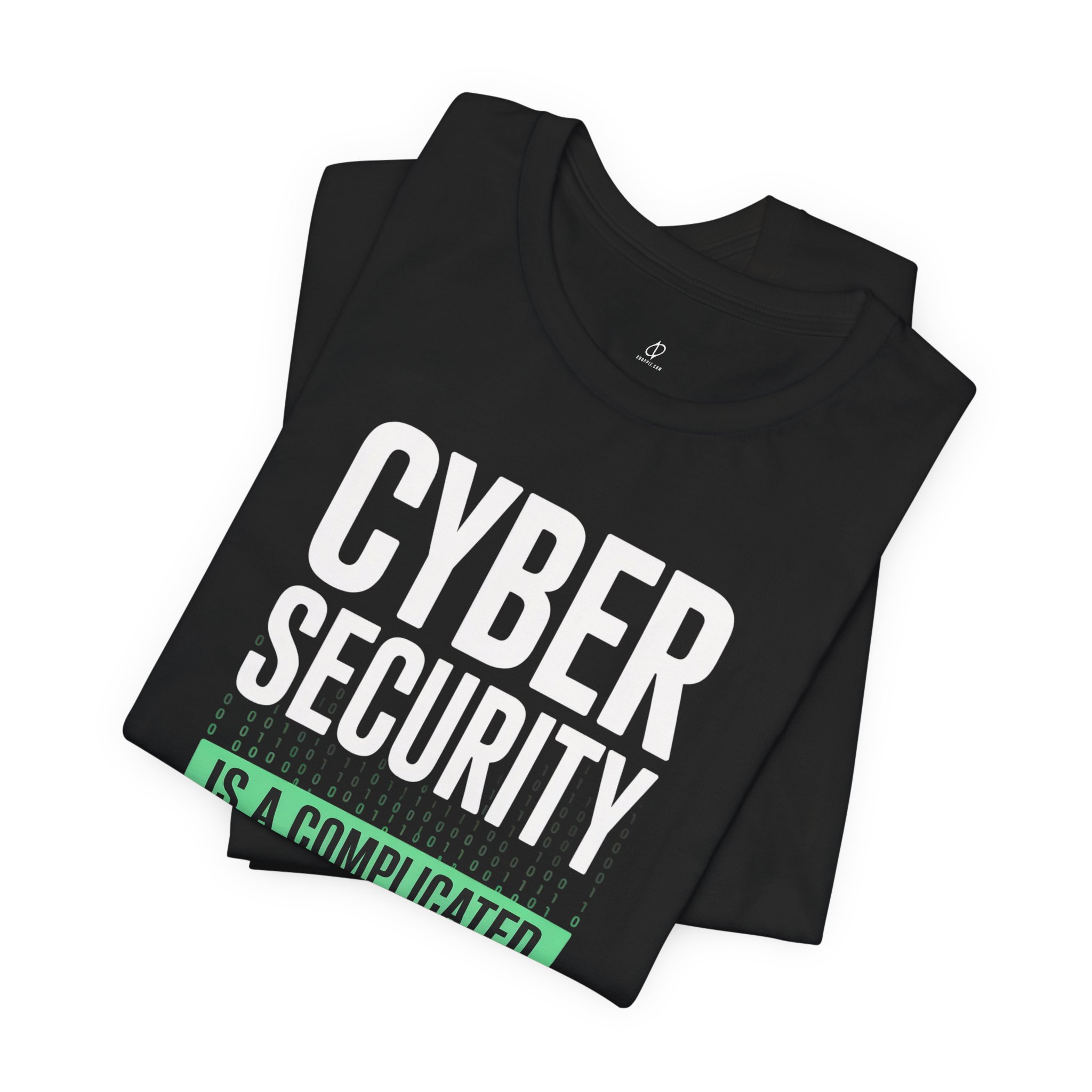 Cyber Security Is a Complicated Profession T-Shirt