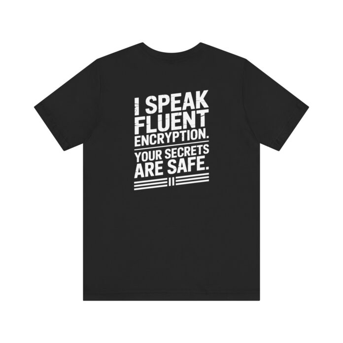 I Speak Fluent Encryption T-Shirt