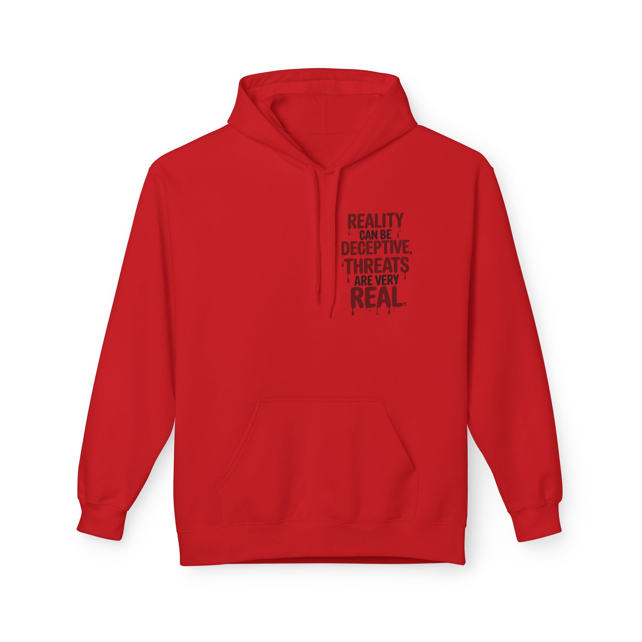 Reality Can Be Deceptive, Threats Are Very Real Softstyle Hoodie