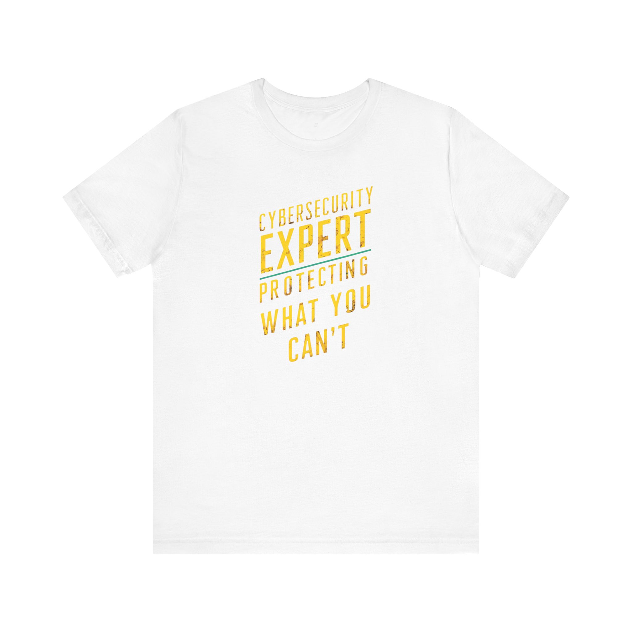 Cybersecurity Expert Protecting What You Can’t T-Shirt TYP101