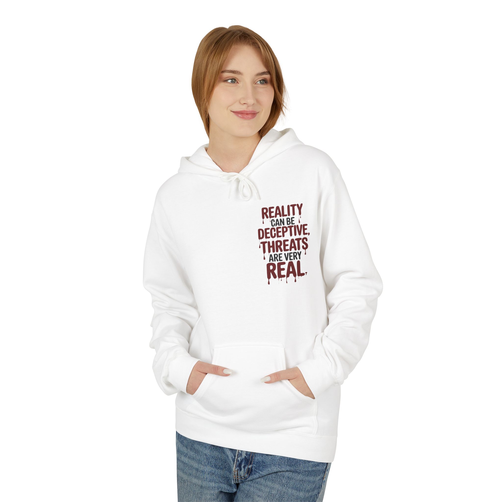 Reality Can Be Deceptive, Threats Are Very Real Softstyle Hoodie