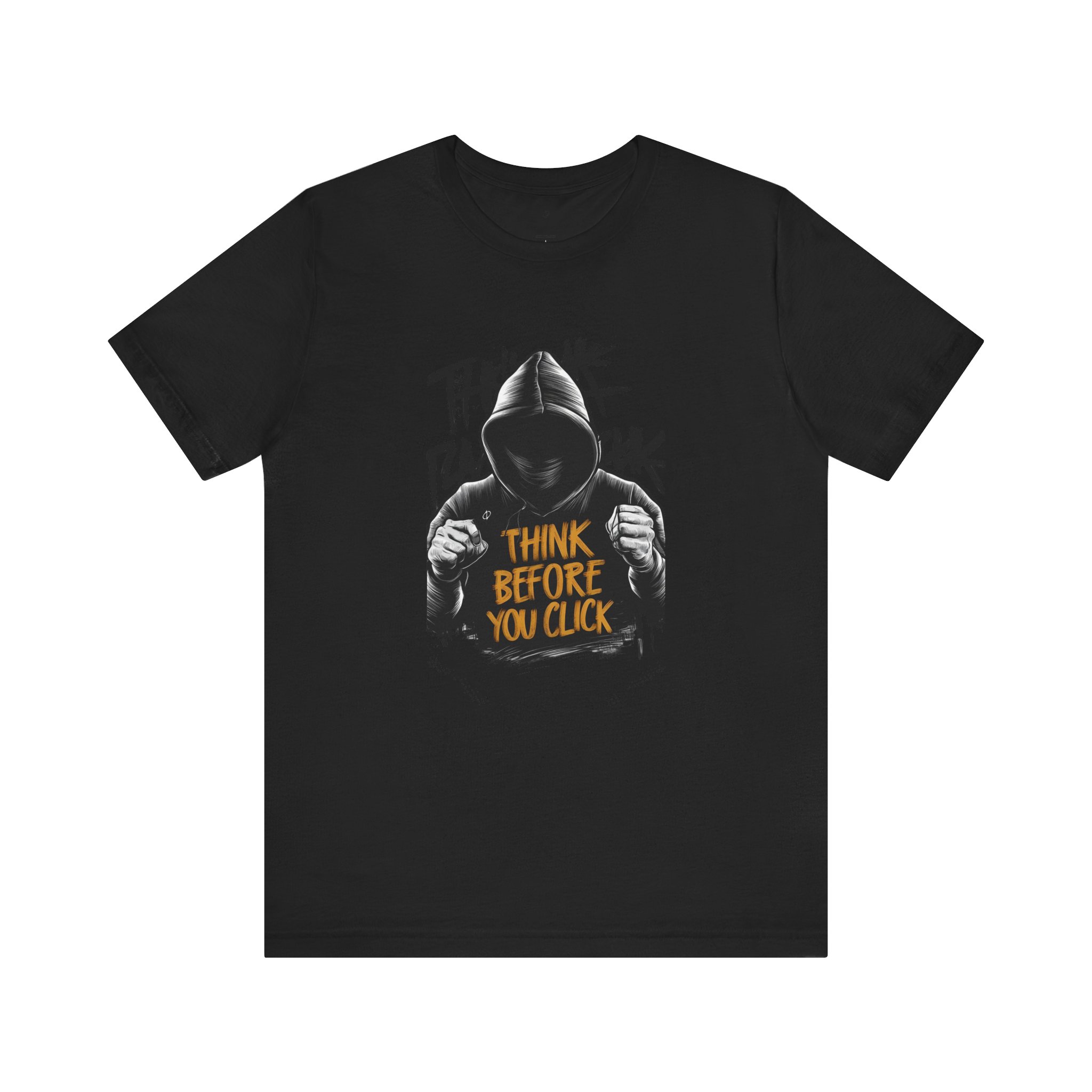 Think Before Click T-Shirt