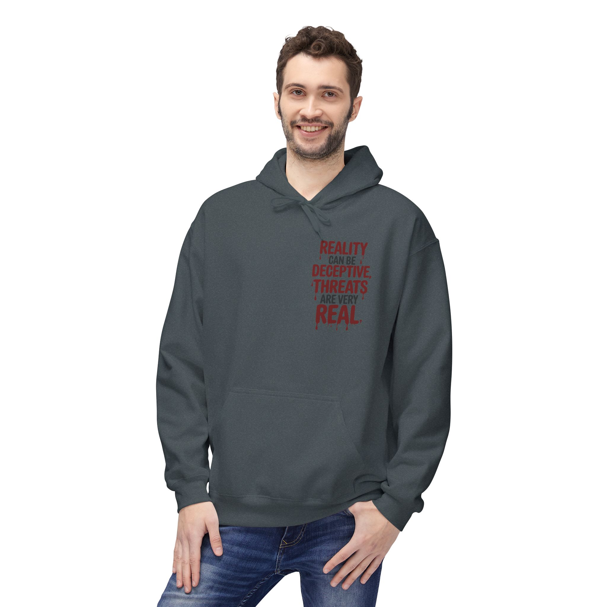 Reality Can Be Deceptive, Threats Are Very Real Softstyle Hoodie