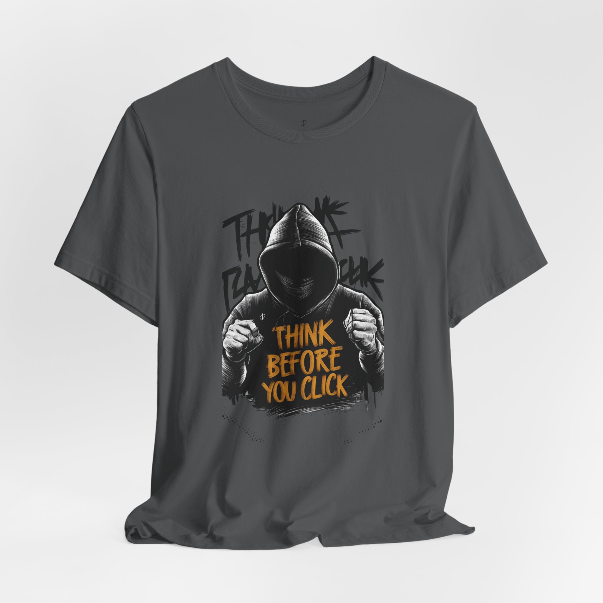 Think Before Click T-Shirt