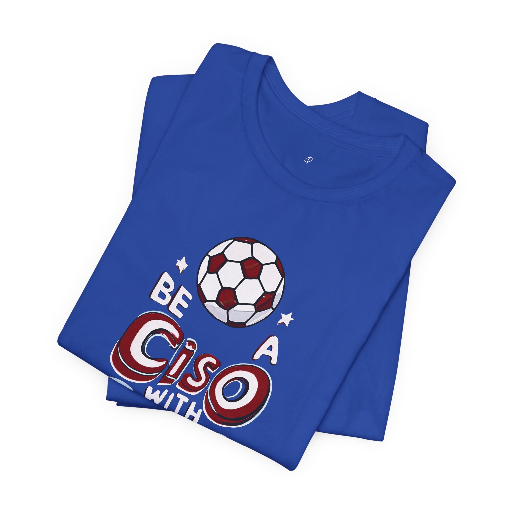 Be a CISO with Goals T-Shirt TYP011