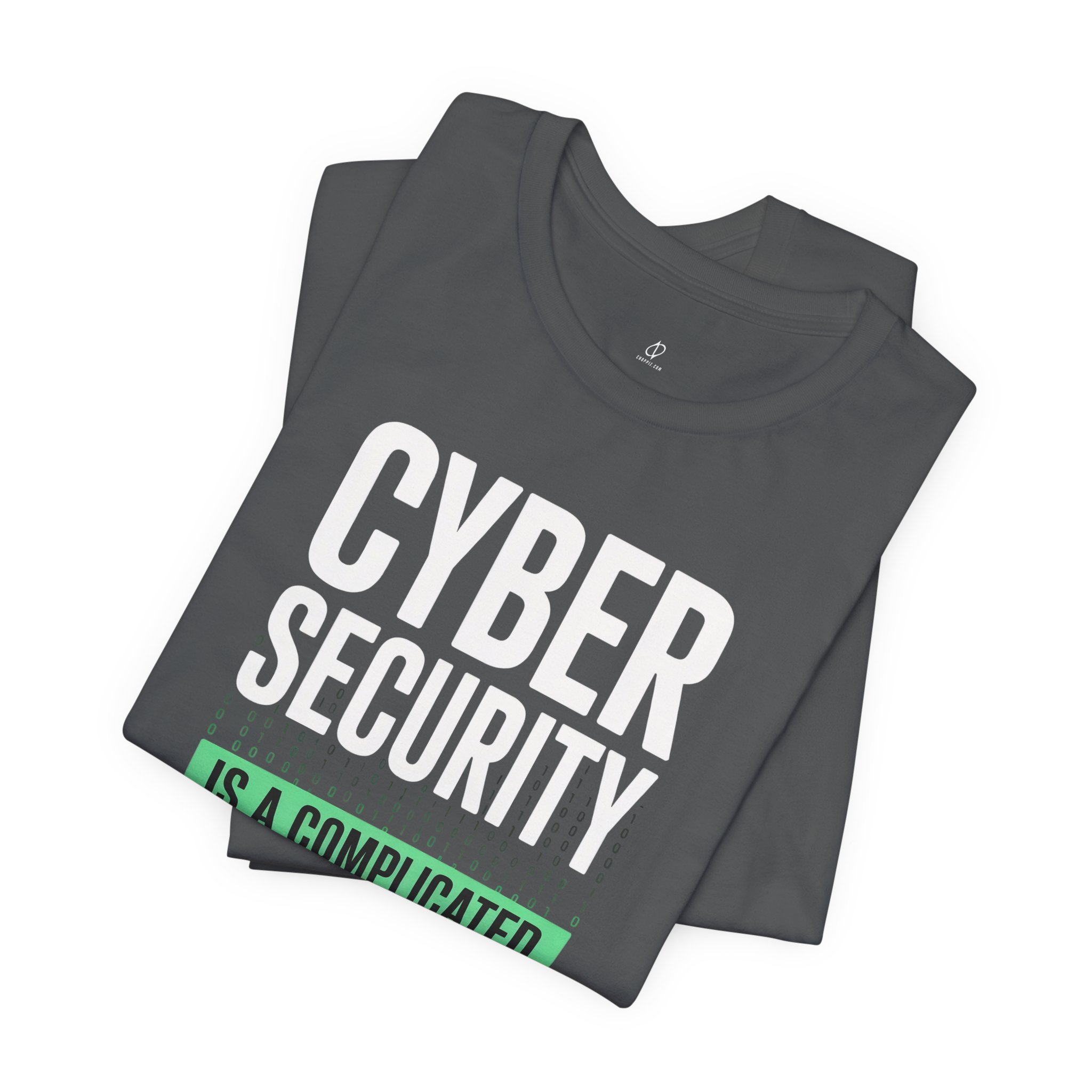 Cyber Security Is a Complicated Profession T-Shirt