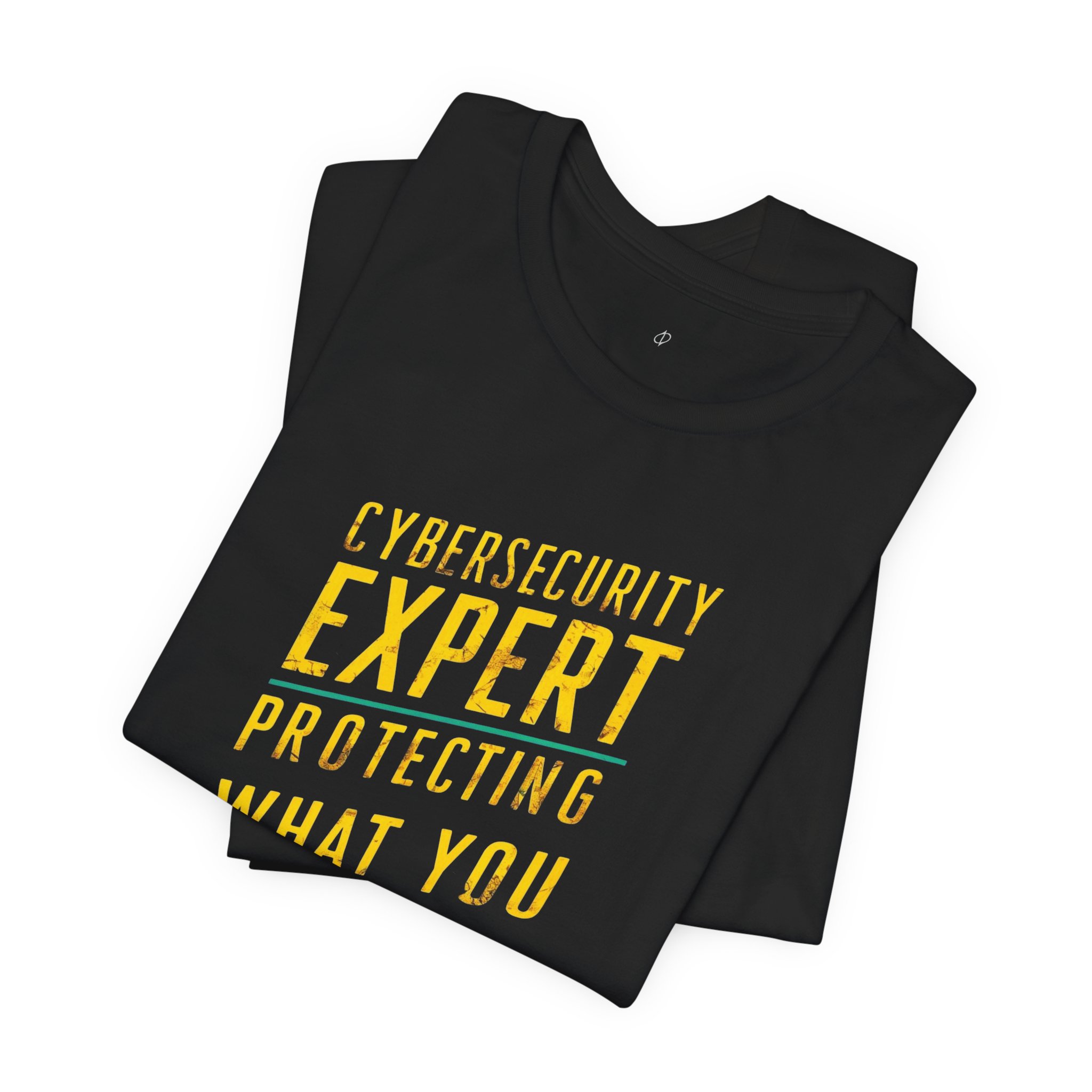 Cybersecurity Expert Protecting What You Can’t T-Shirt TYP101
