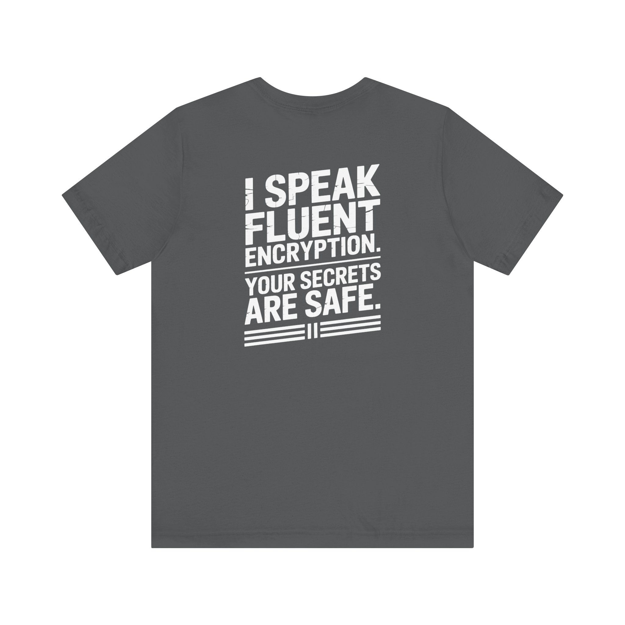 I Speak Fluent Encryption T-Shirt