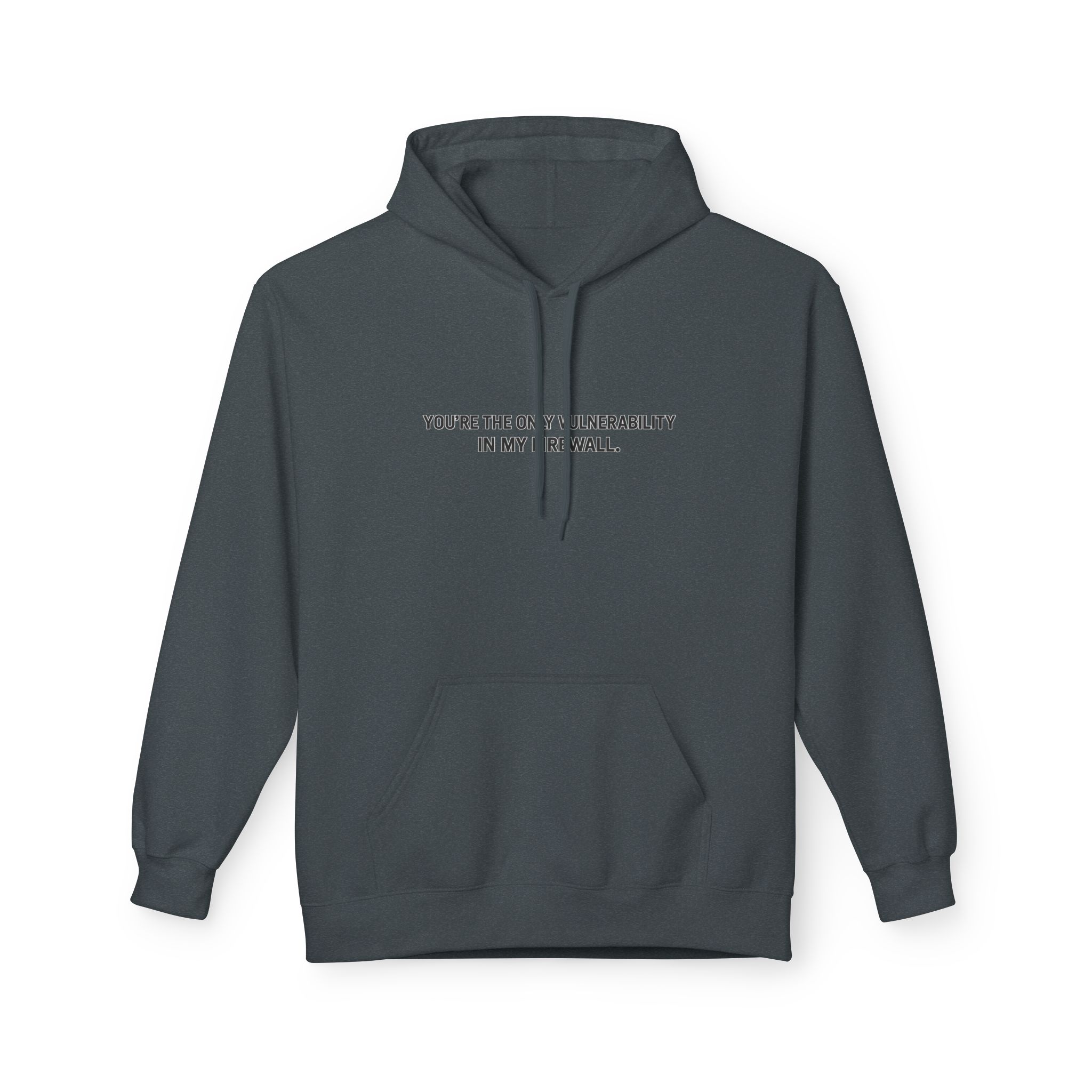 You’re the Only Vulnerability in My Firewall | Cyber Love Softstyle Hoodie