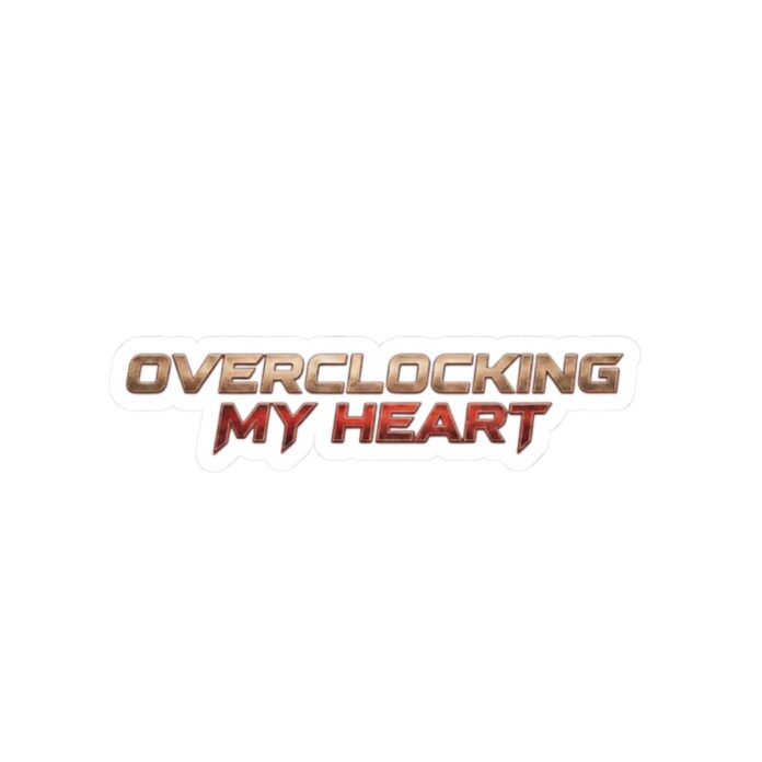 Overclocking My Heart Sticker