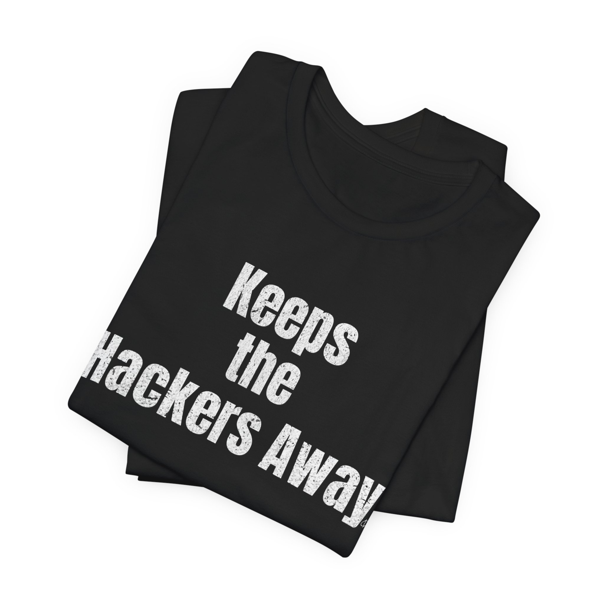Keeps the Hackers Away T-Shirt TYP019.1