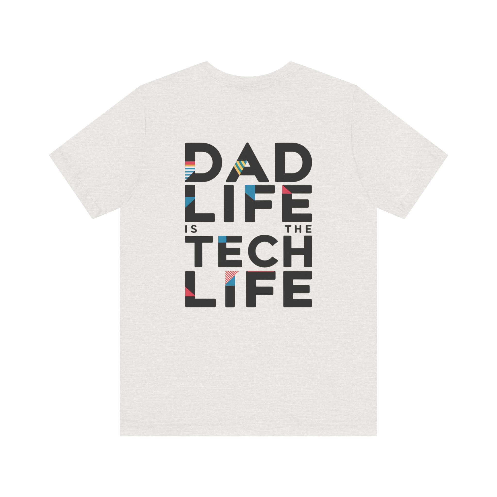 Dad Life Is the Tech Life Graphic T-Shirt for Tech Dads