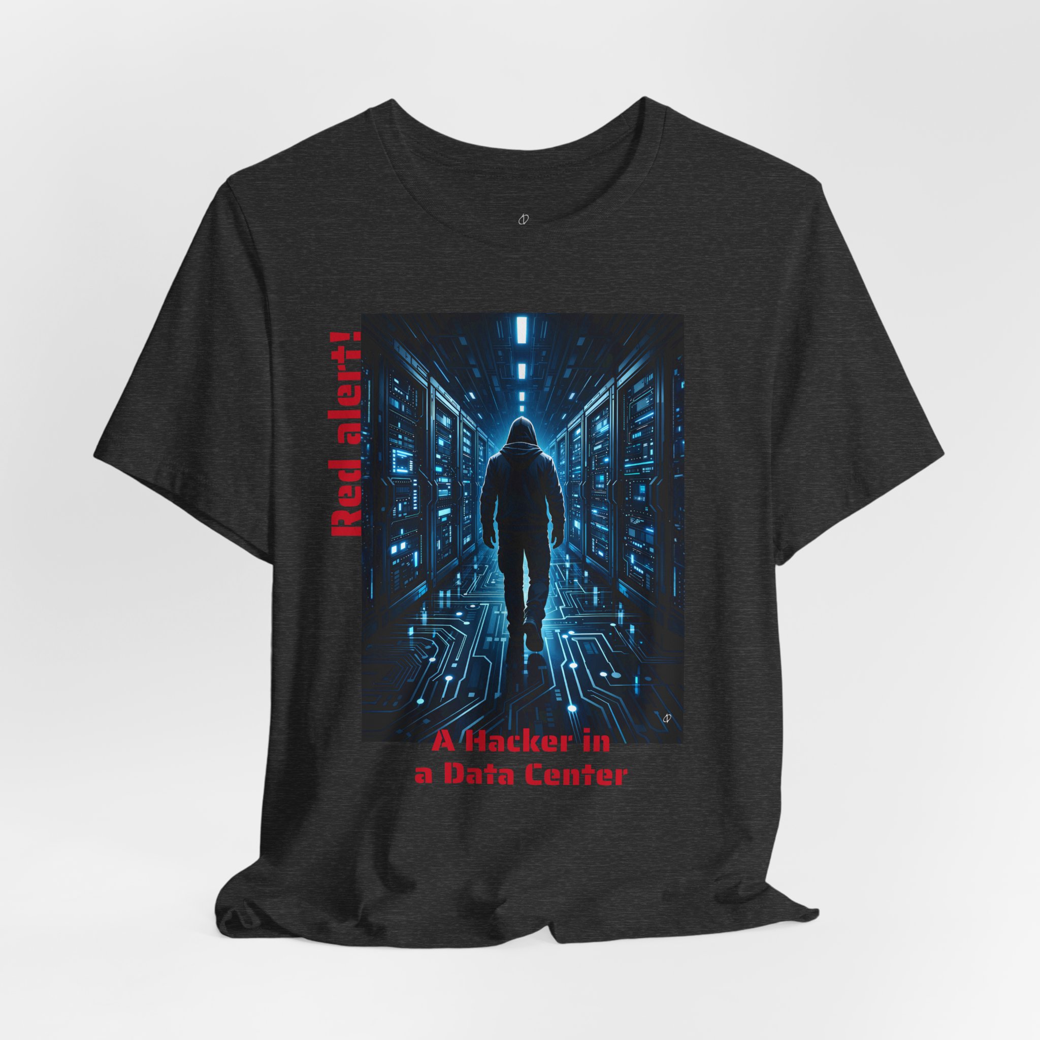 Hacker in the Data Center T-Shirt – HCK1001