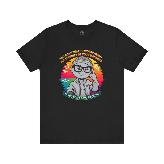 You Don’t Have To Worry T-Shirt