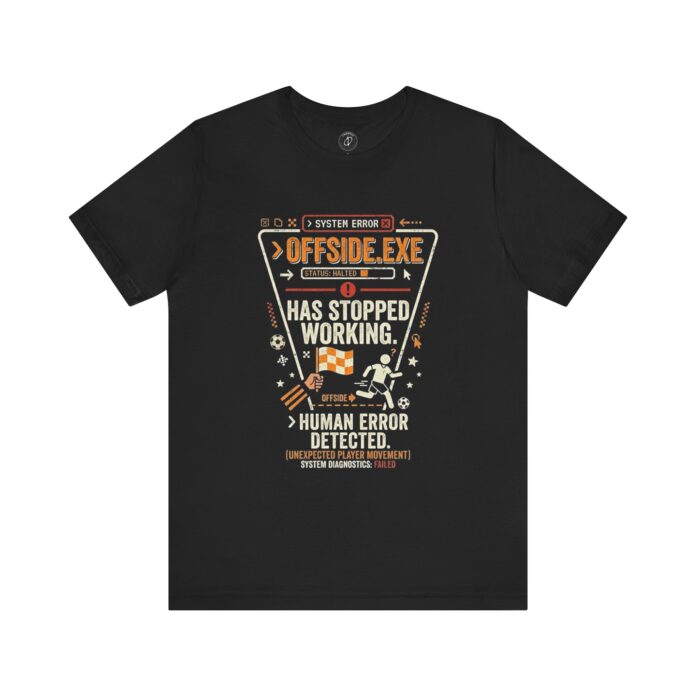 Offside.exe Has Stopped Working Funny Soccer T-Shirt