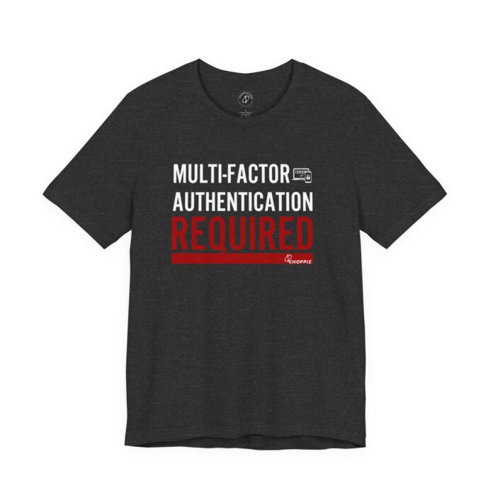 Multi-Factor Authentication Required T-Shirt B FRONT TYP078