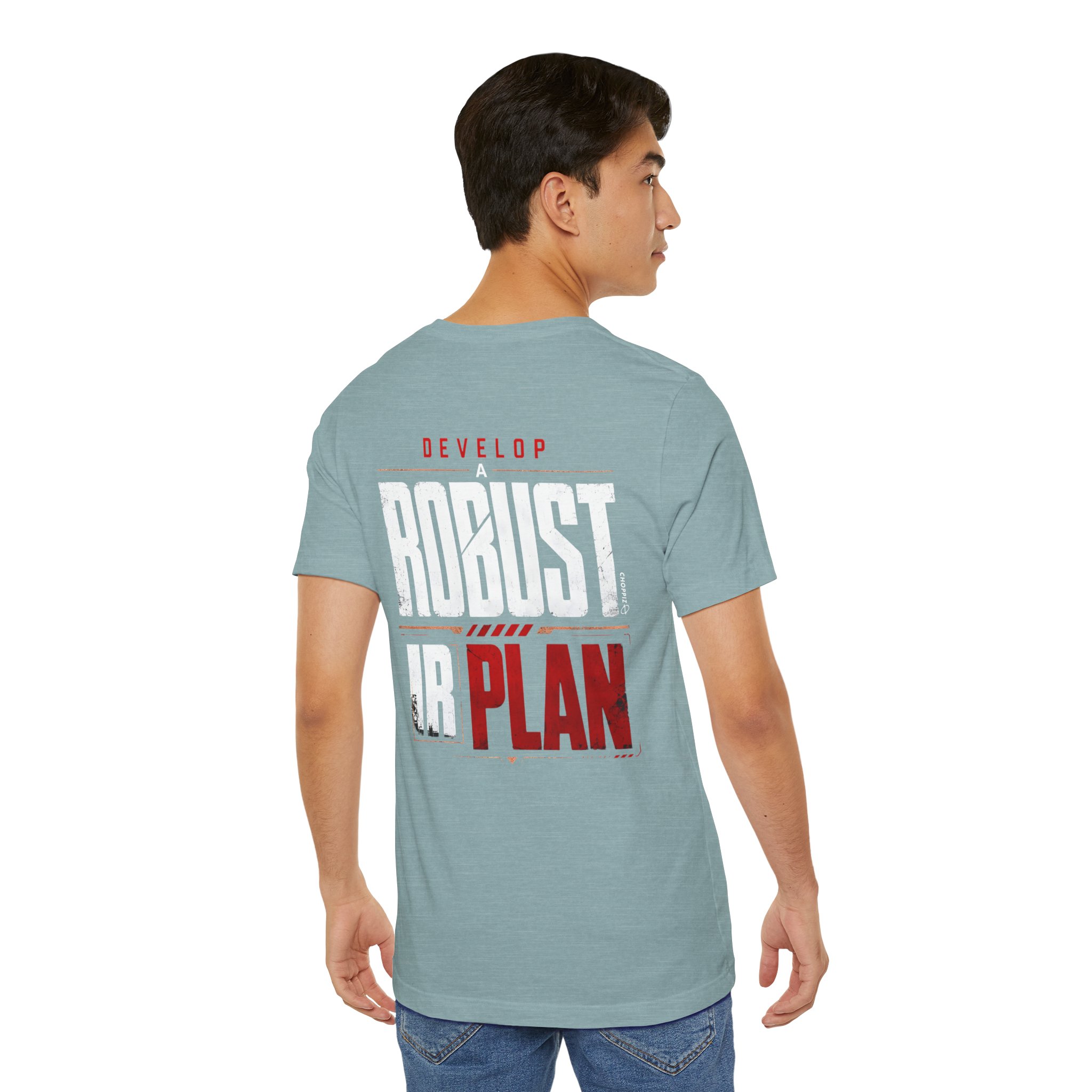 Develop a Robust IR Plan T-Shirt – BACK