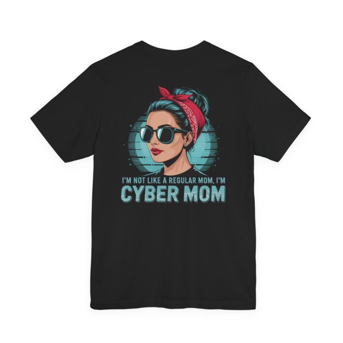 Regular Mom, Cyber Mom T-Shirt – Back