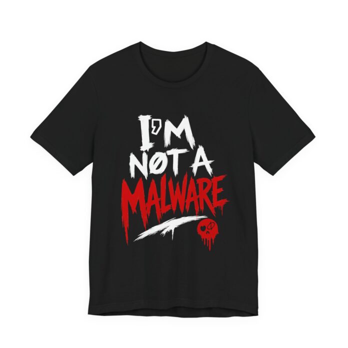 I’m Not a Malware Analyst T-Shirt TYP052