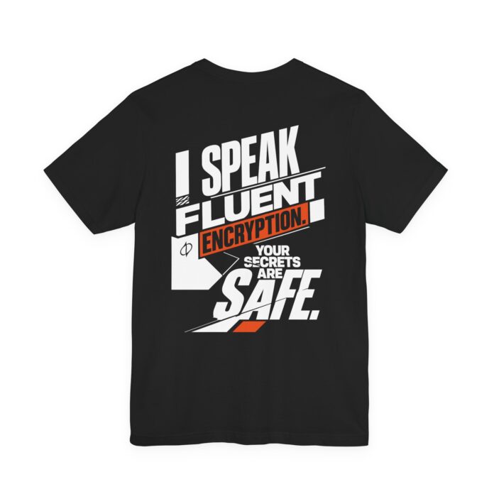 I Speak Fluent Encryption T-Shirt
